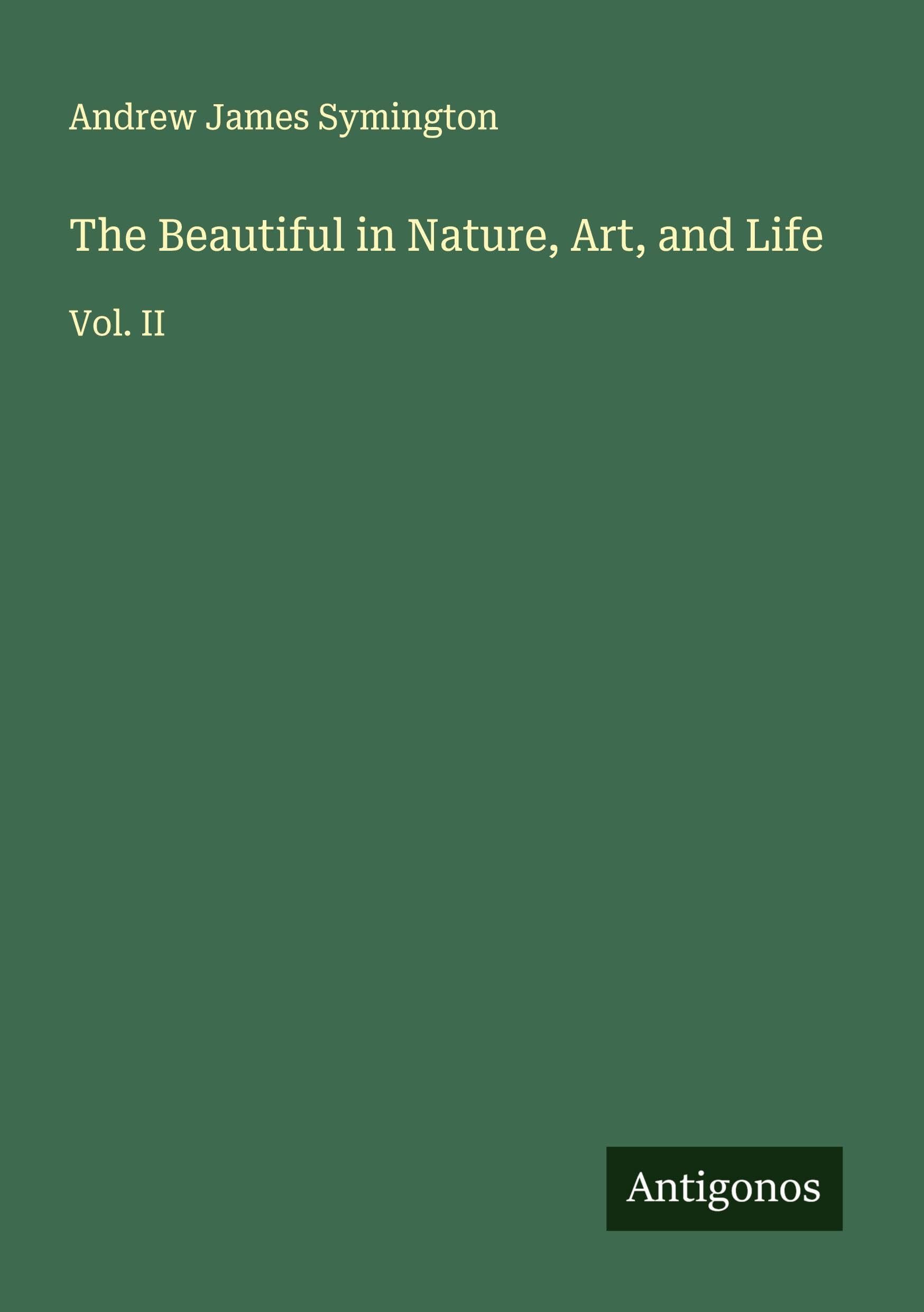 The Beautiful in Nature, Art, and Life Classics