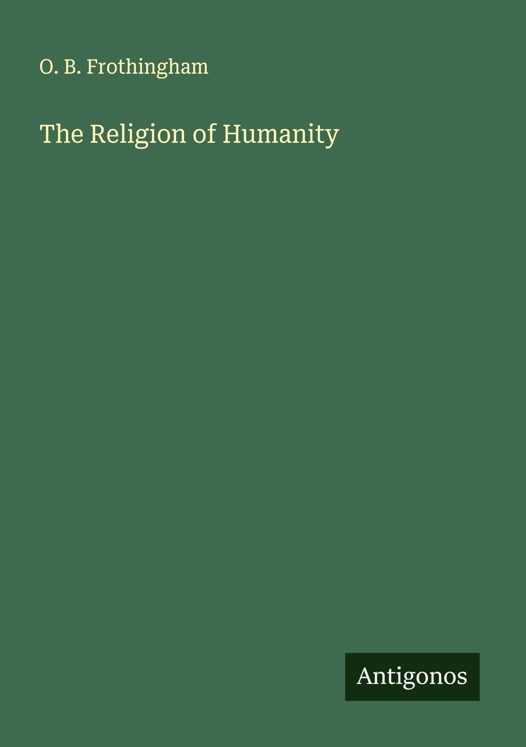 The Religion of Humanity Classics