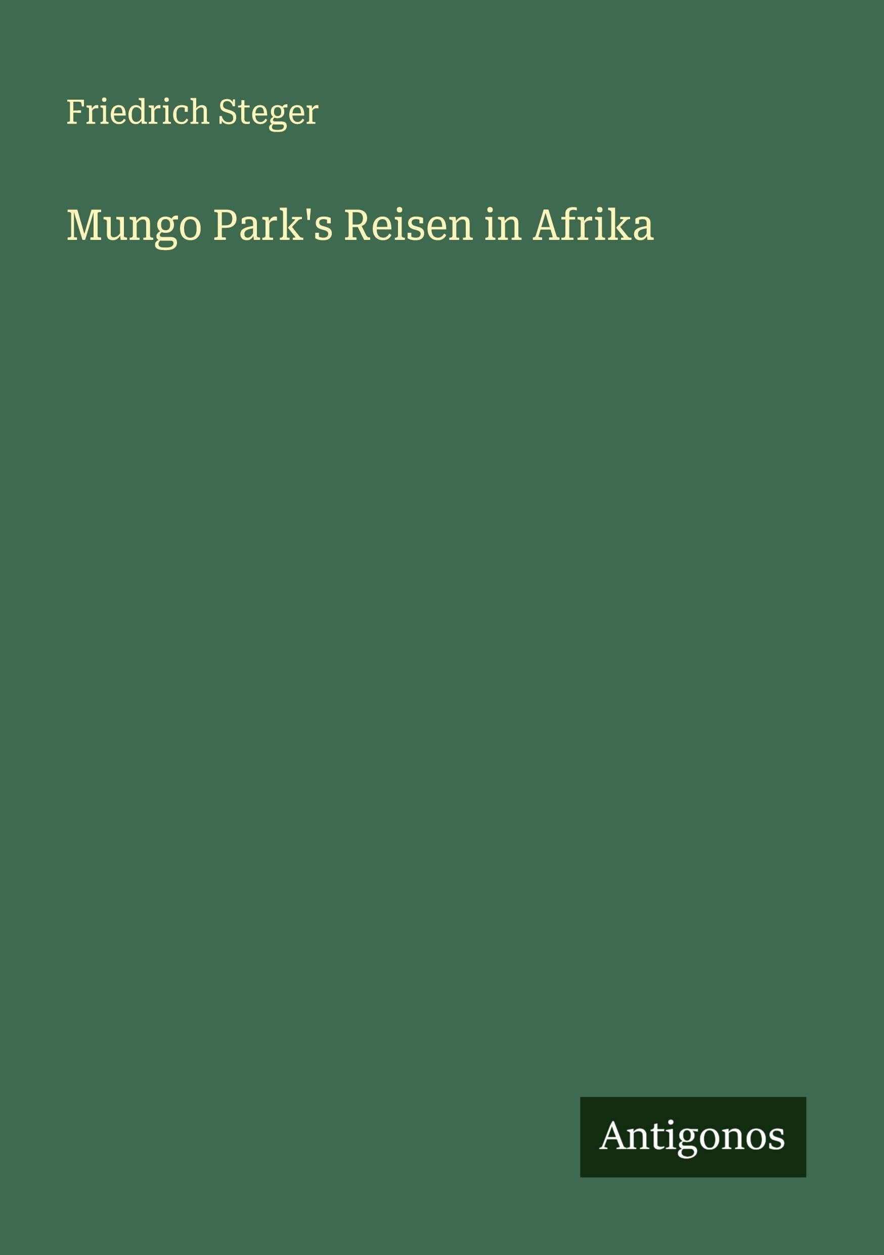 Mungo Park's Reisen in Afrika Classics
