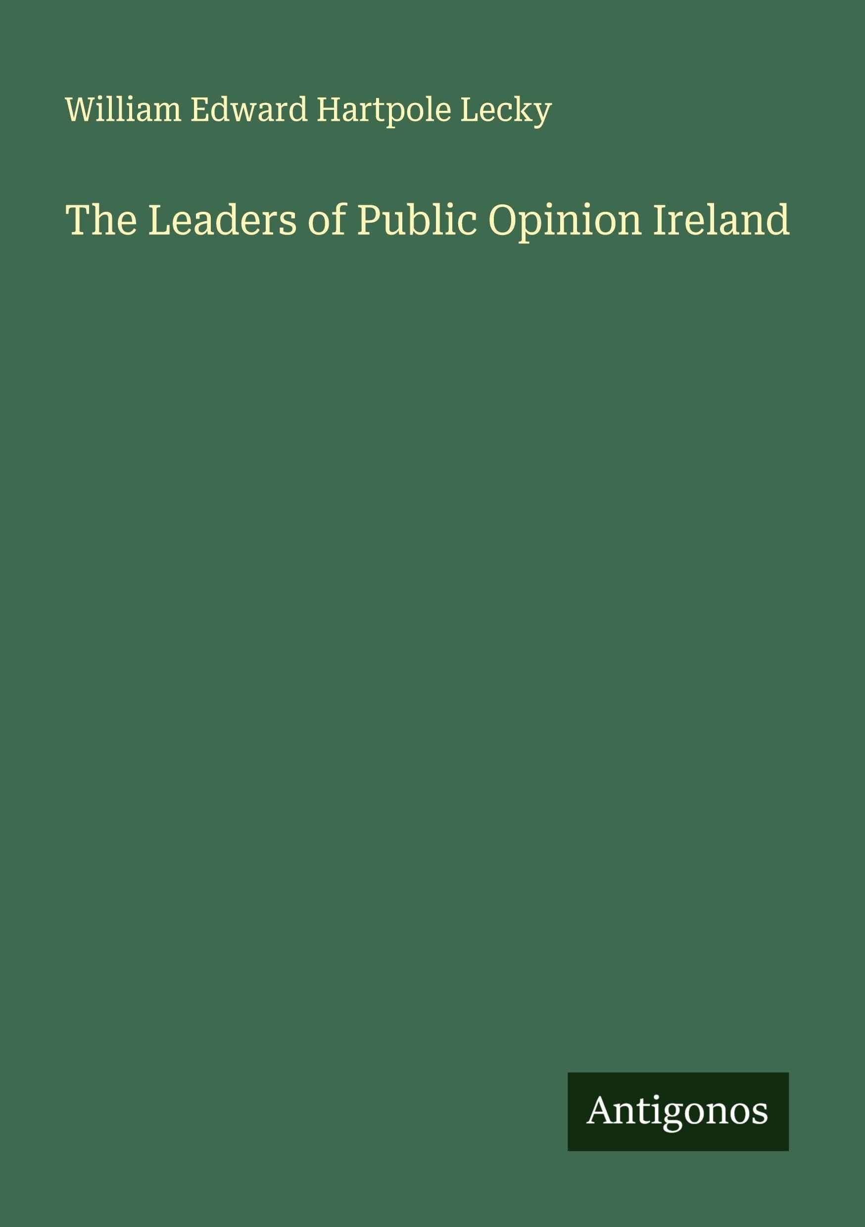 The Leaders of Public Opinion Ireland Classics