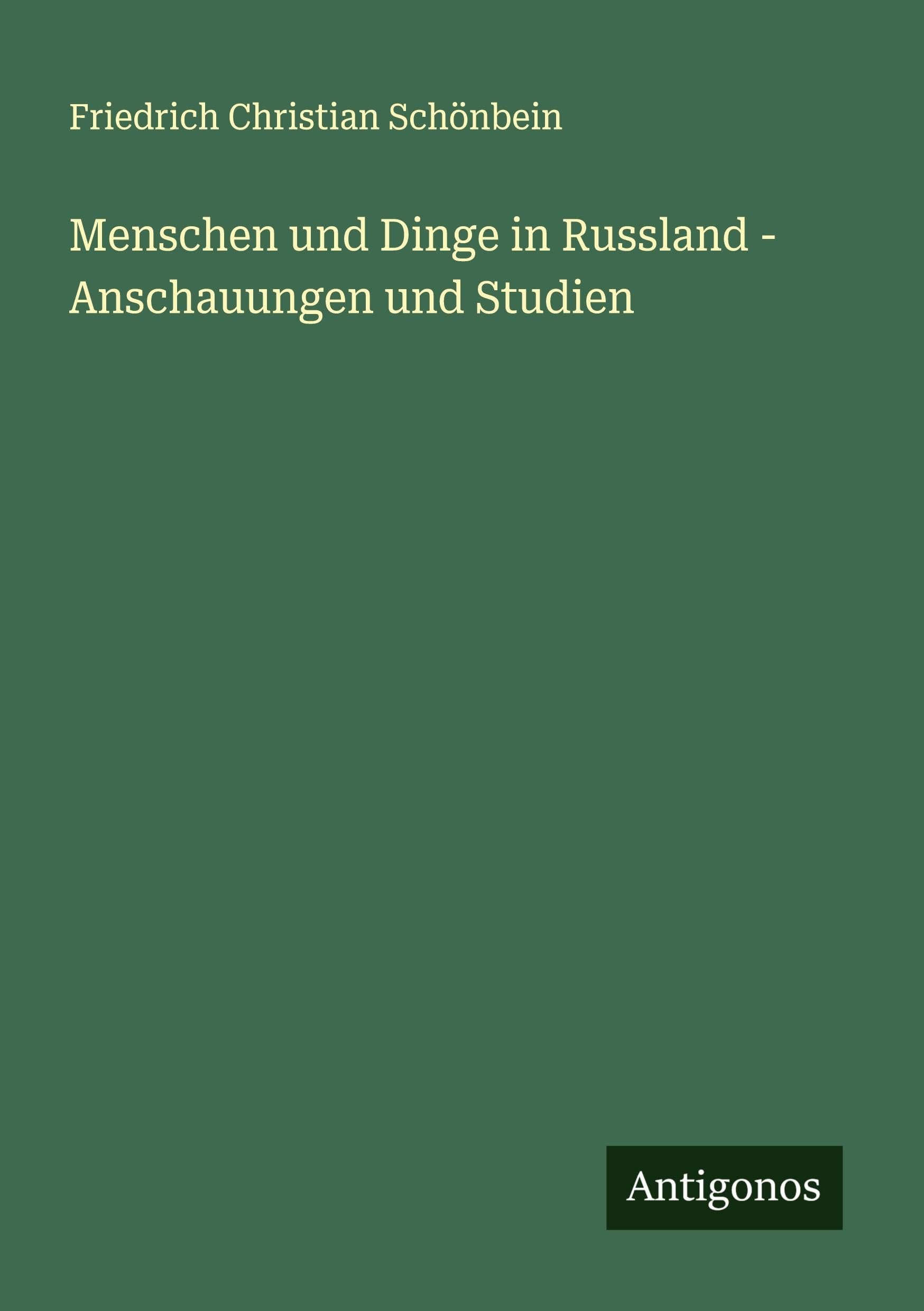 Menschen und Dinge in Russland - Anschauungen und Studien Classics