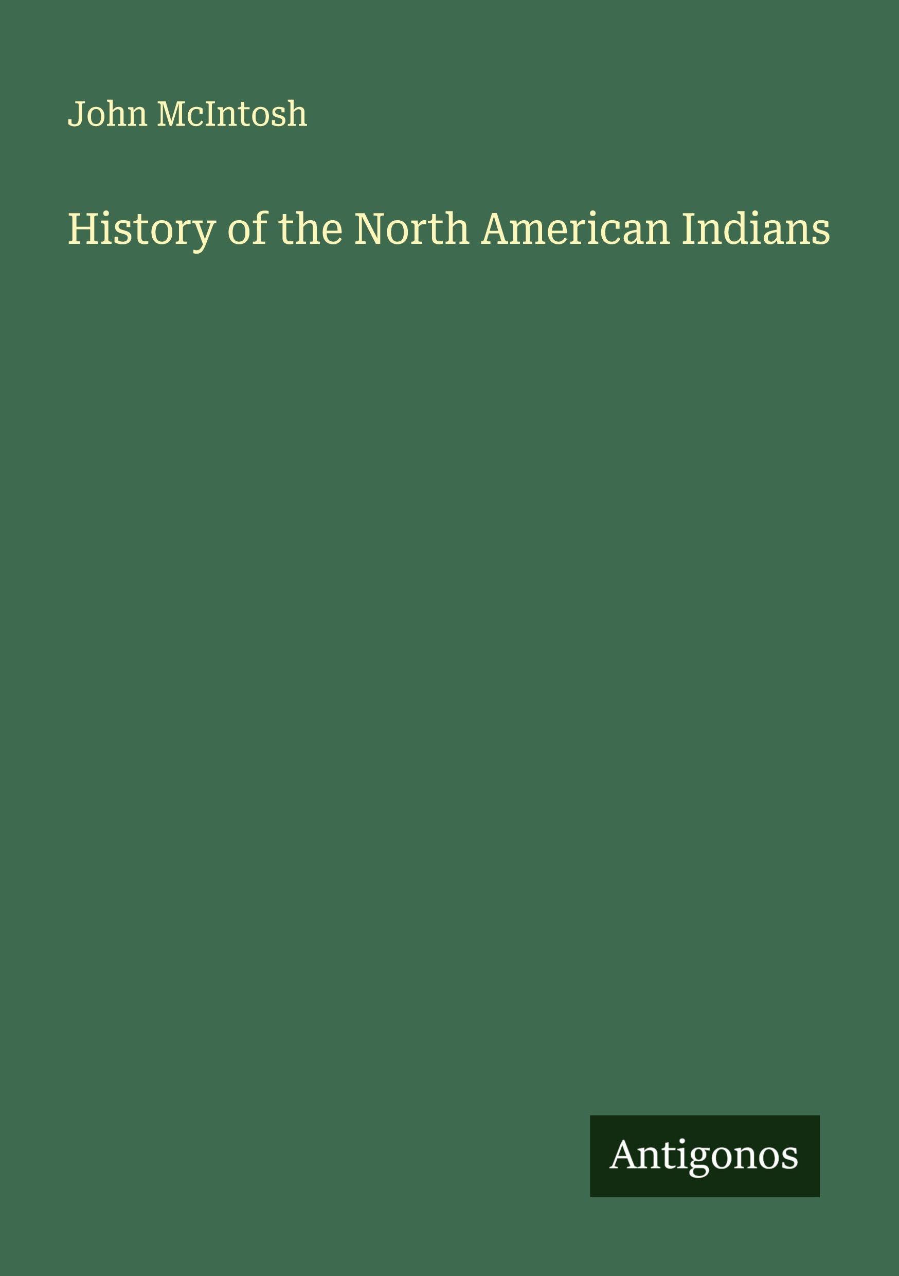 History of the North American Indians Classics