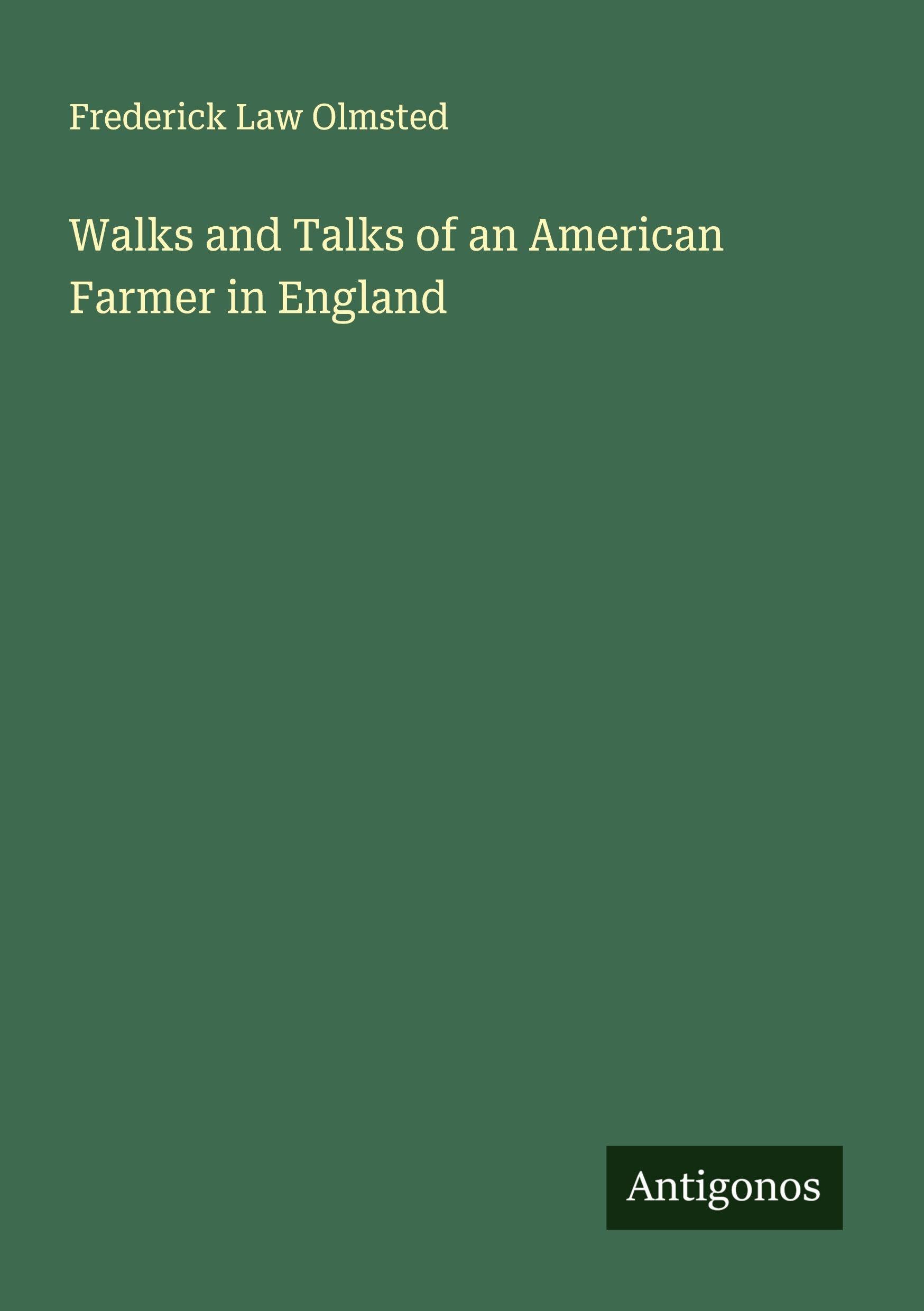 Walks and Talks of an American Farmer in England Classics