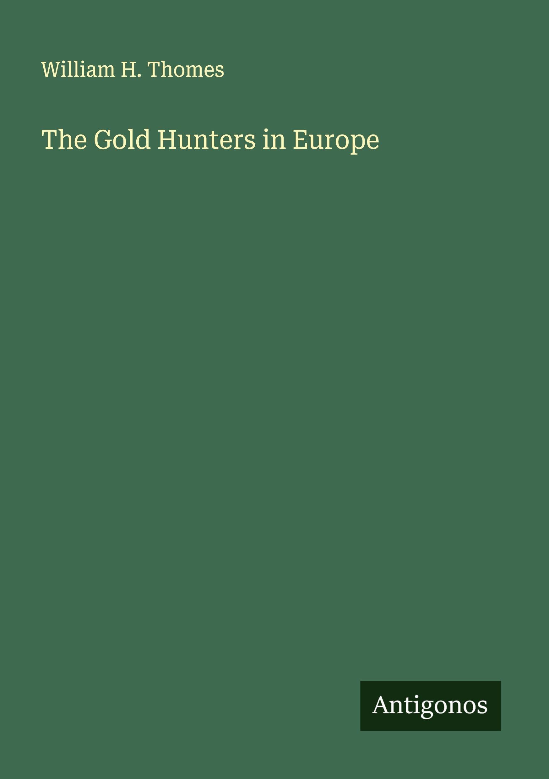 The Gold Hunters in Europe Classics
