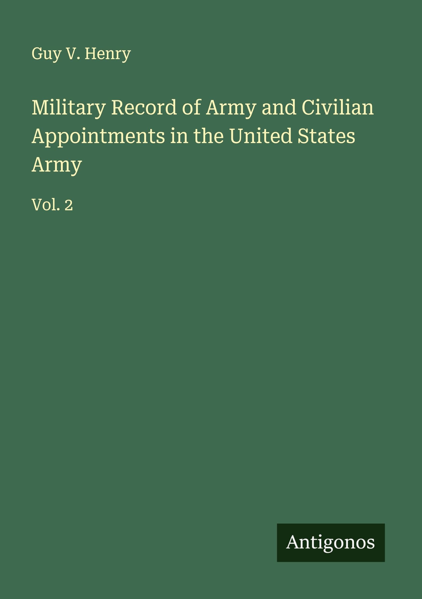 Military Record of Army and Civilian Appointments in the United States Army Classics