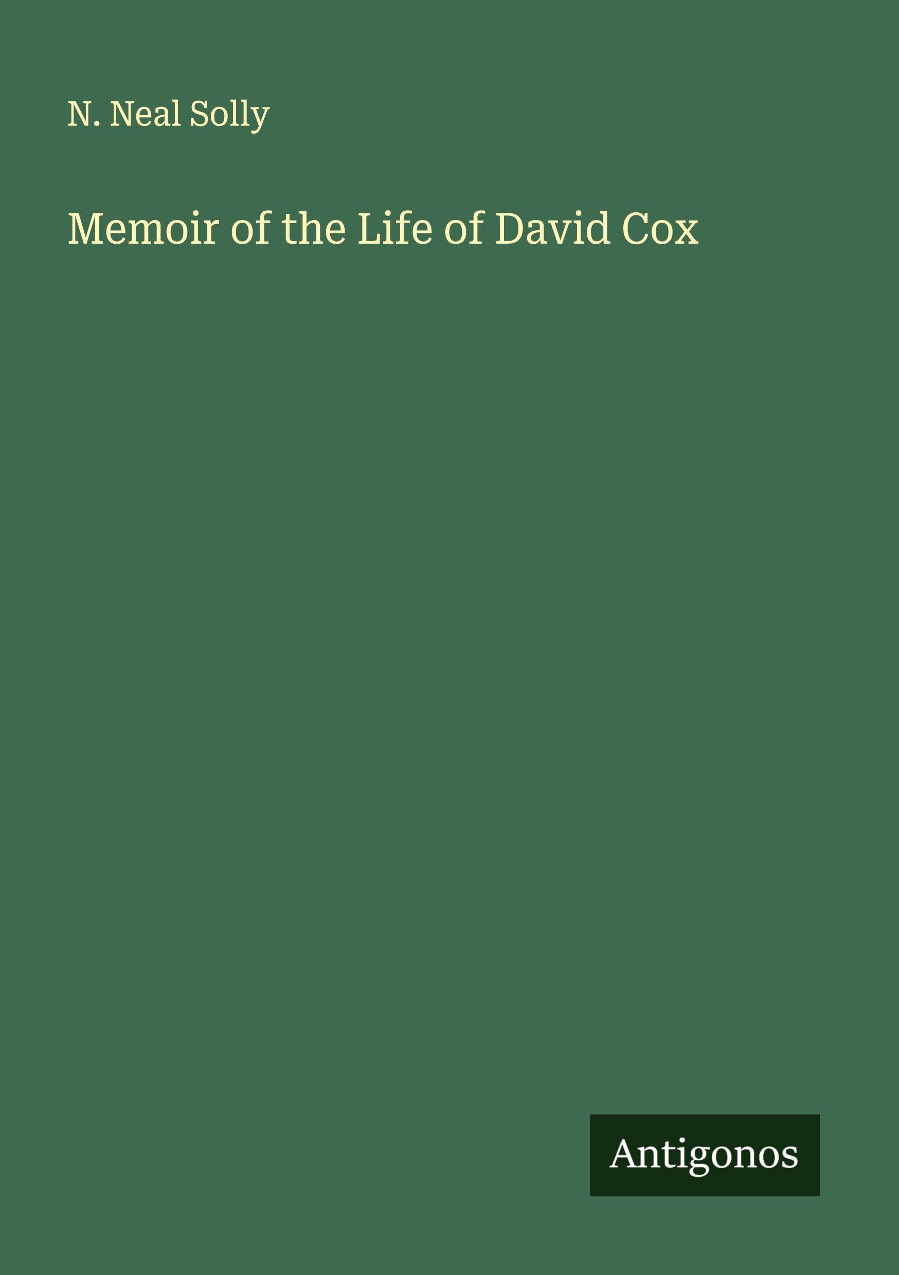 Memoir of the Life of David Cox Classics