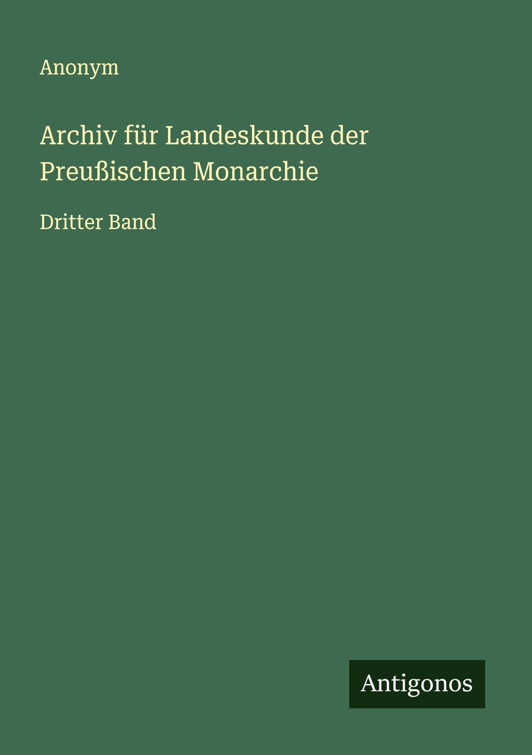 Archiv für Landeskunde der Preußischen Monarchie Classics
