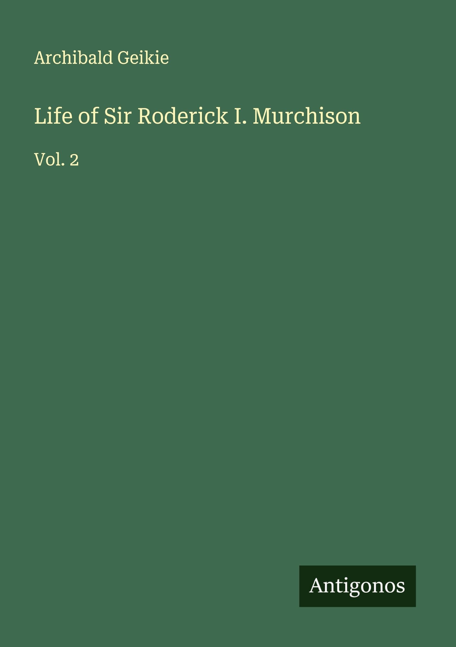 Life of Sir Roderick I. Murchison Classics