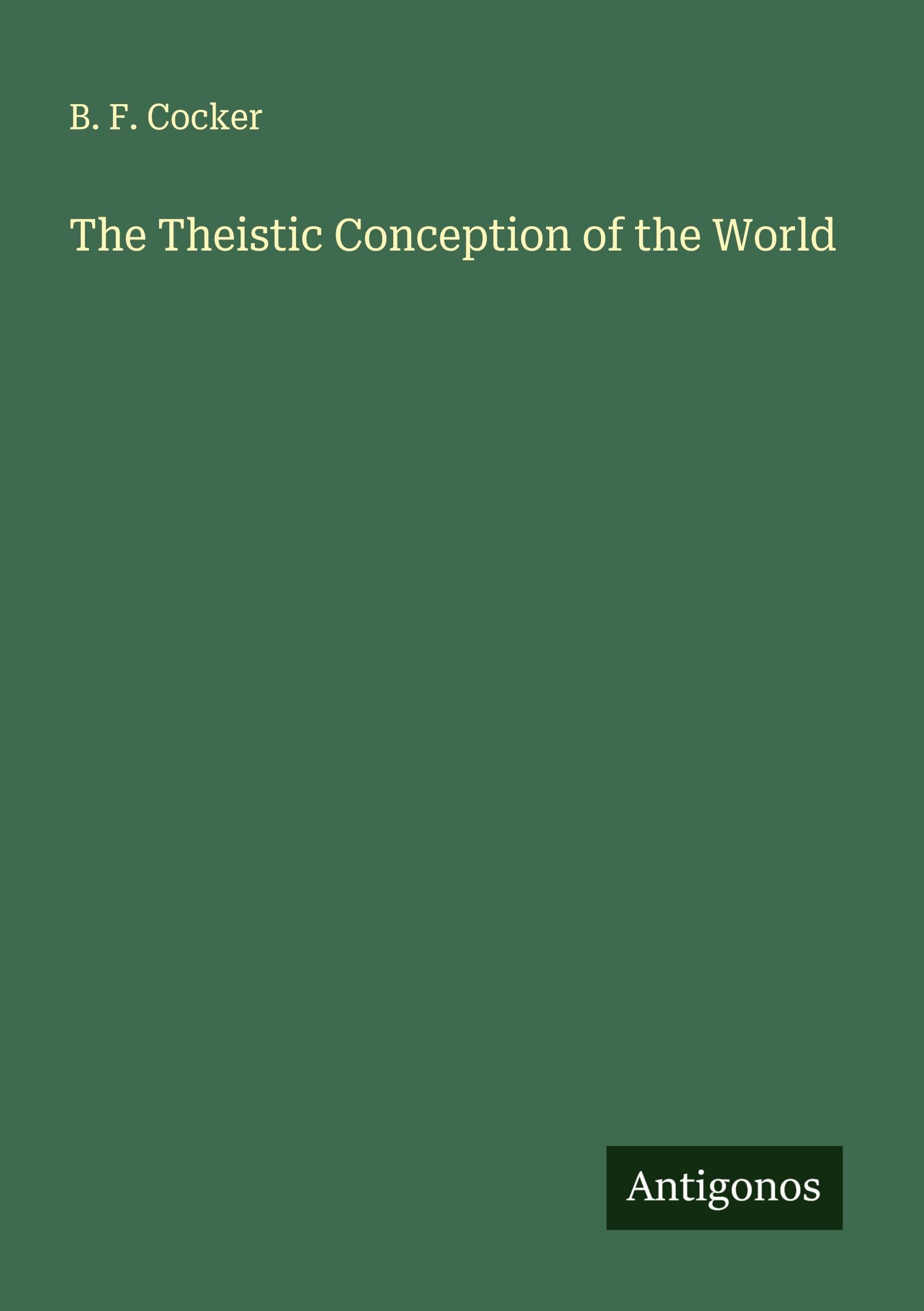 The Theistic Conception of the World Classics