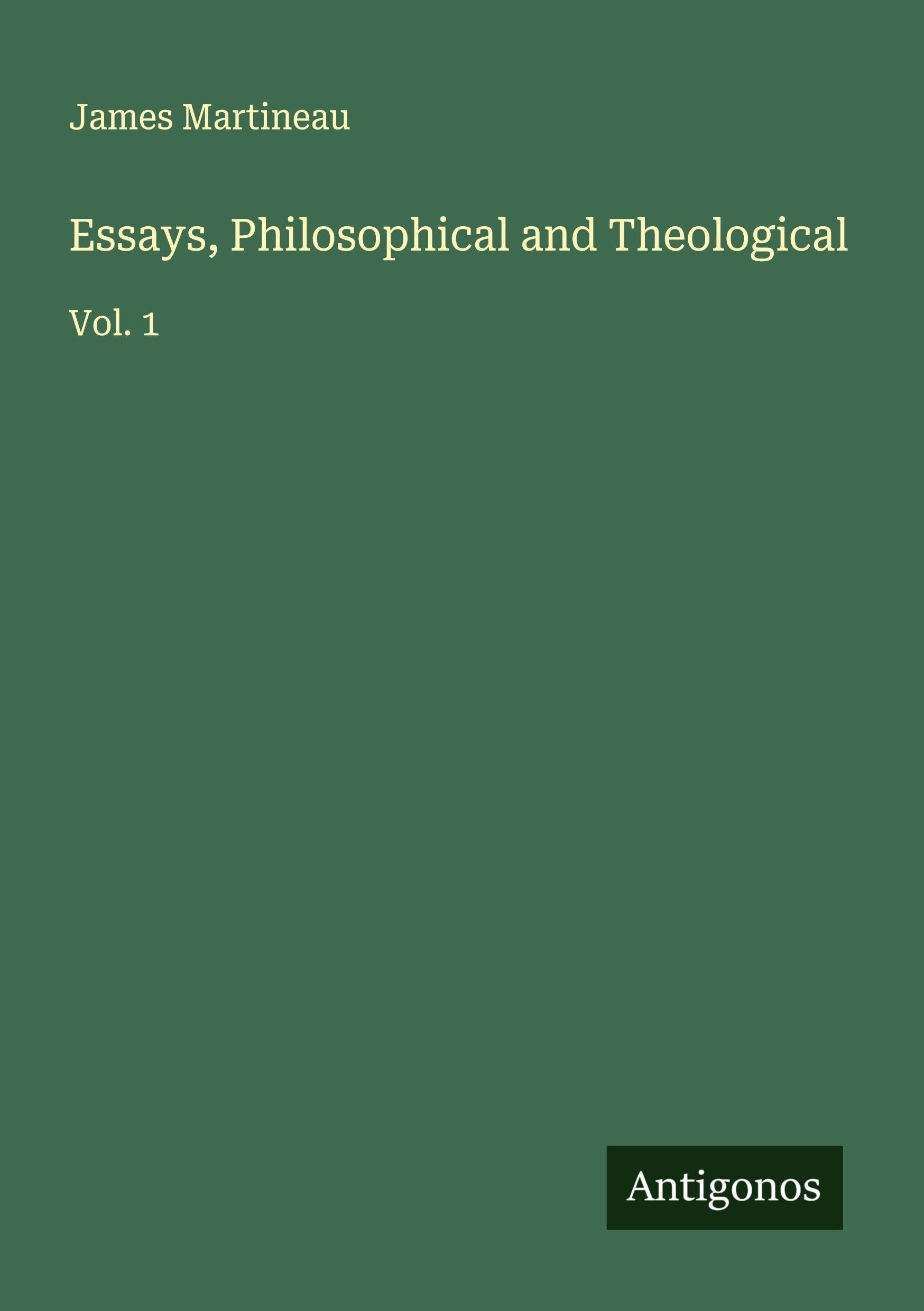 Essays, Philosophical and Theological Classics