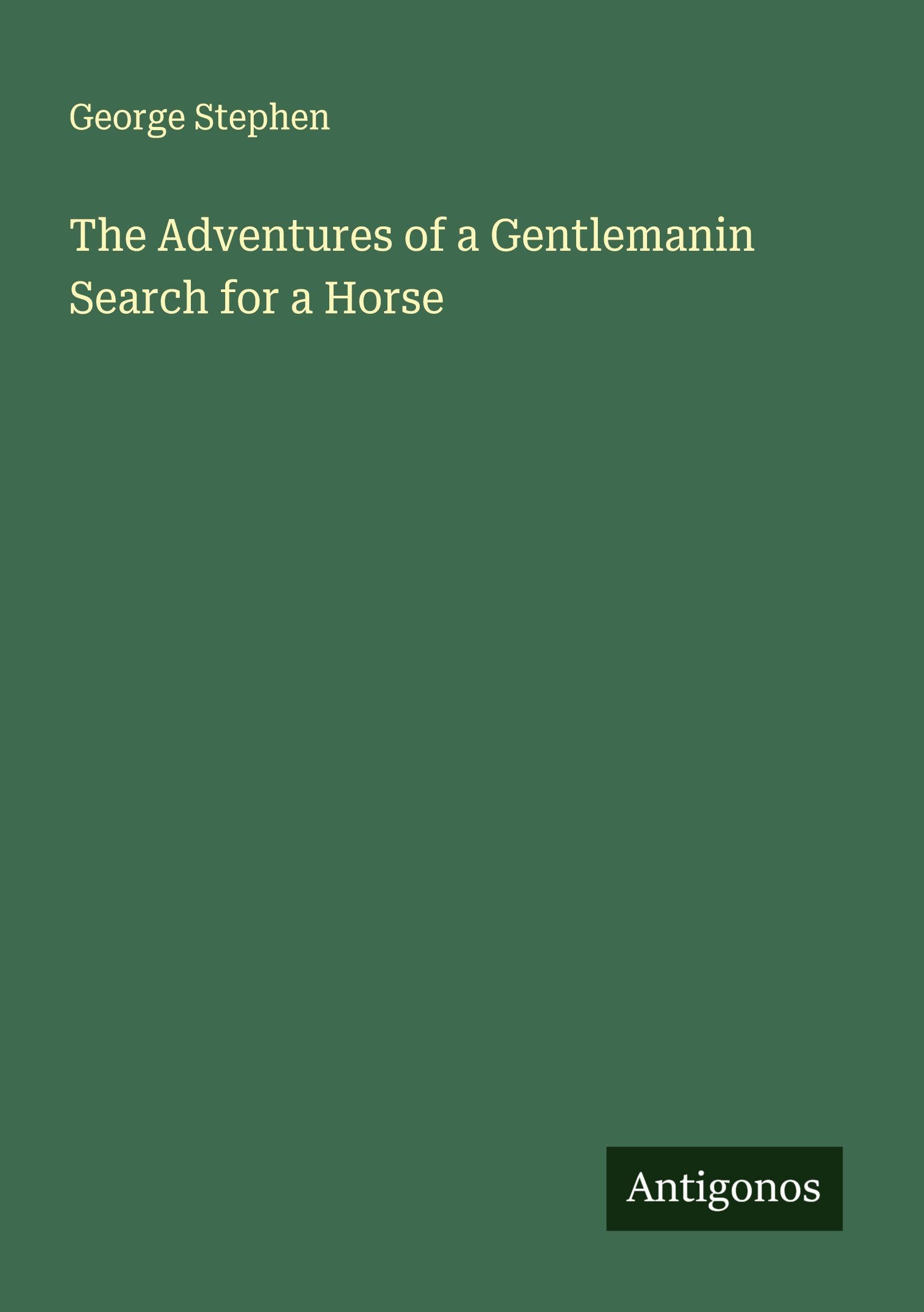 The Adventures of a Gentlemanin Search for a Horse Classics