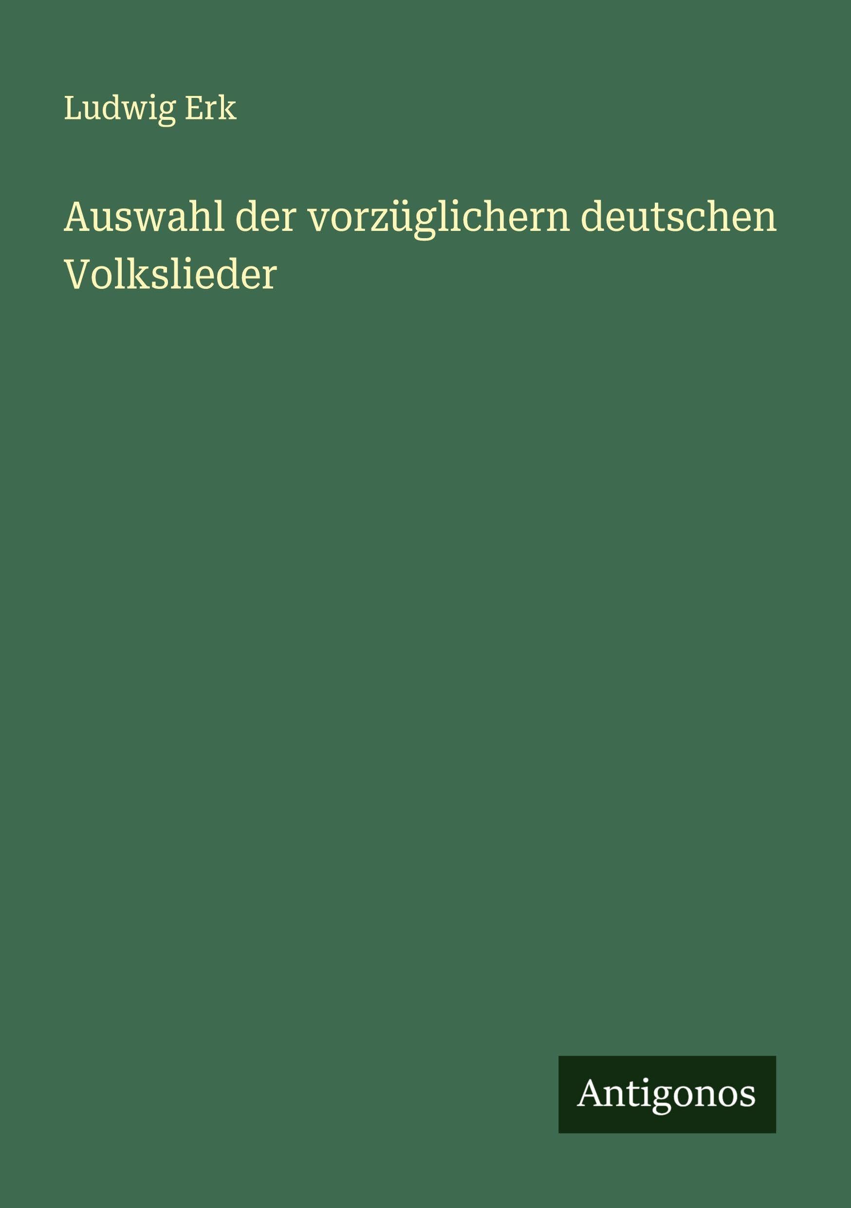 Auswahl der vorzüglichern deutschen Volkslieder Classics