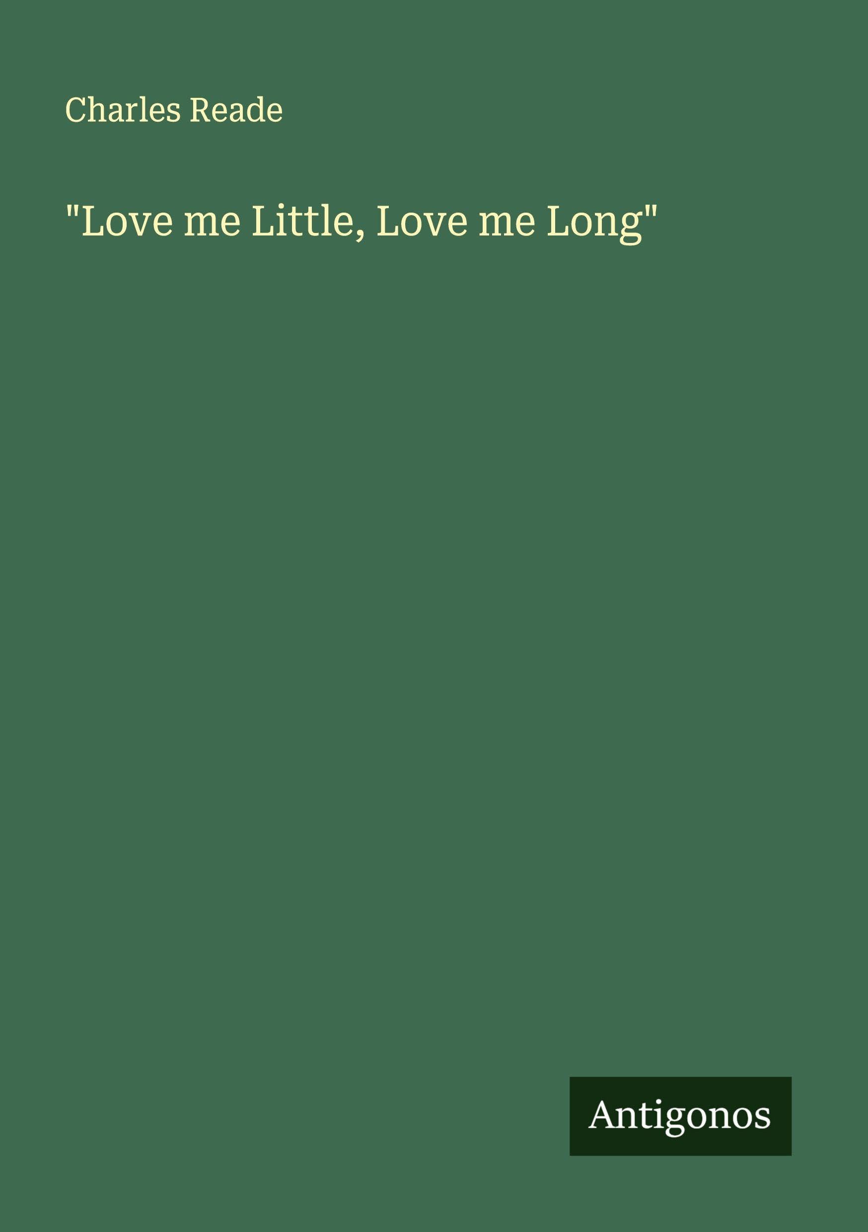 "Love me Little, Love me Long" Classics