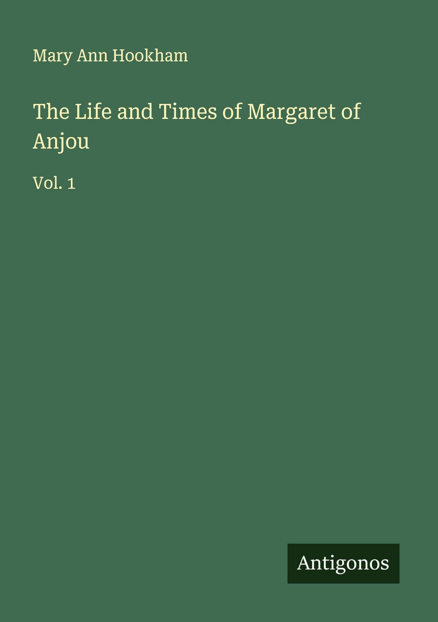 The Life and Times of Margaret of Anjou Classics