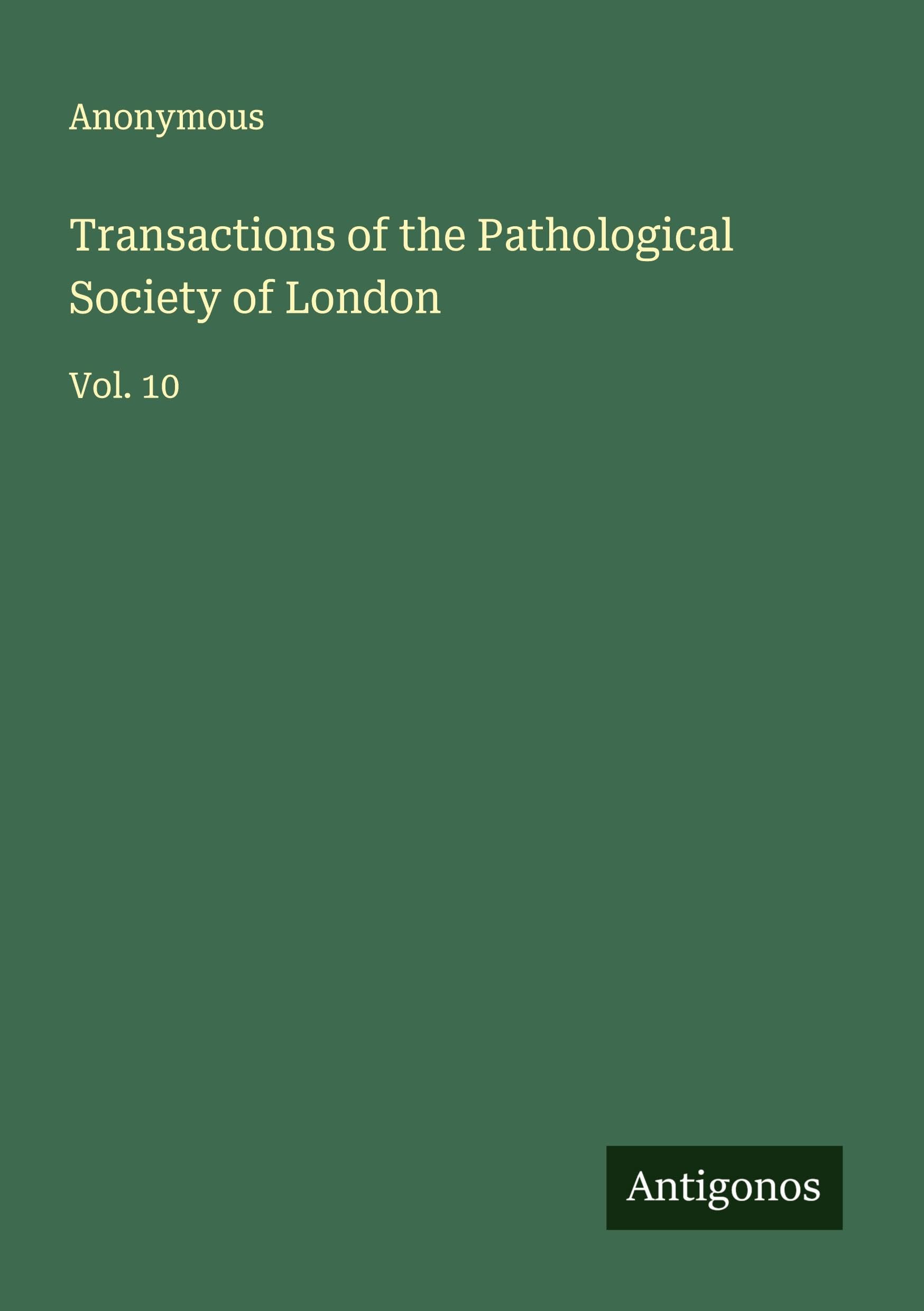 Transactions of the Pathological Society of London Classics