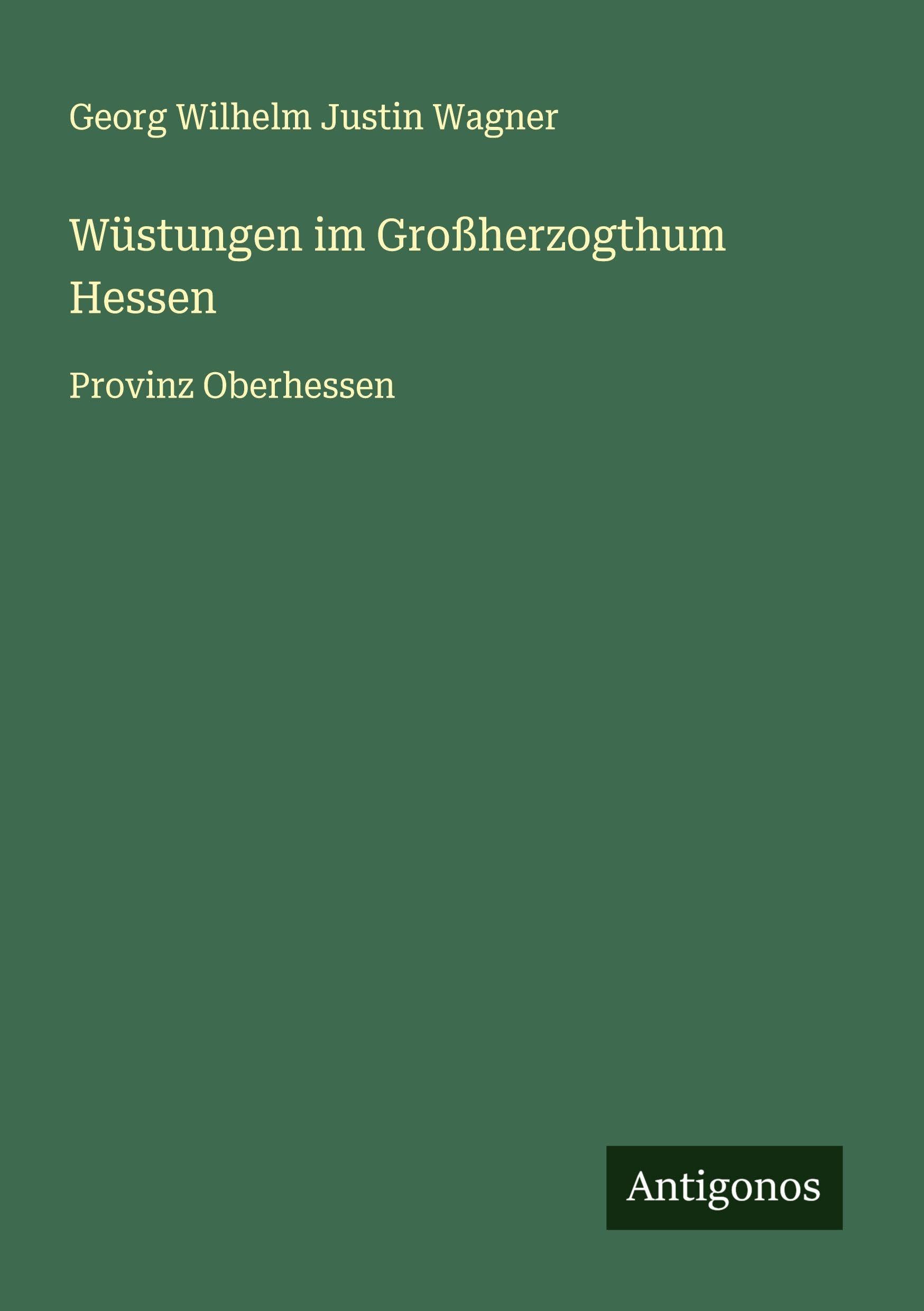 Wüstungen im Großherzogthum Hessen Classics