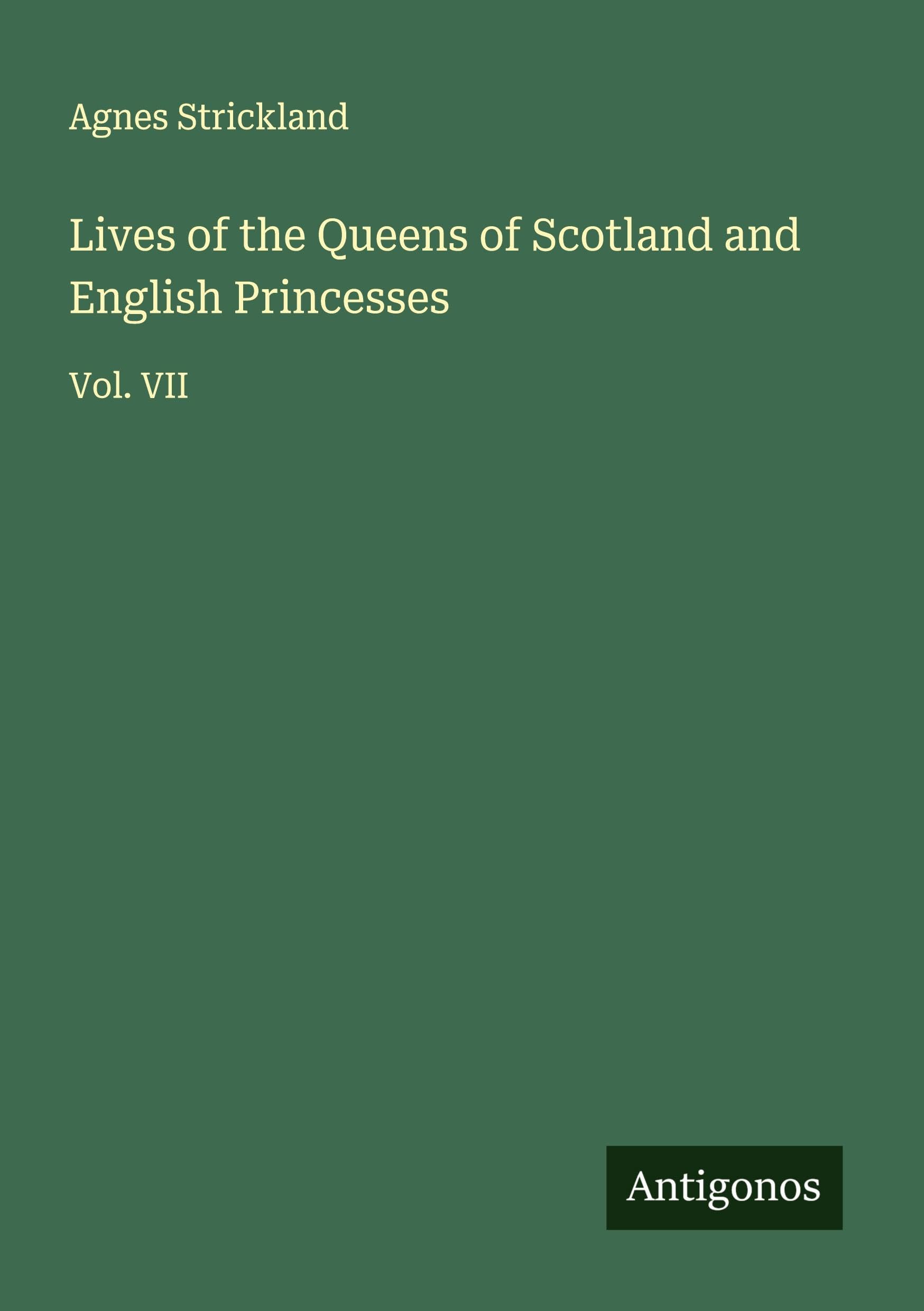 Lives of the Queens of Scotland and English Princesses Classics