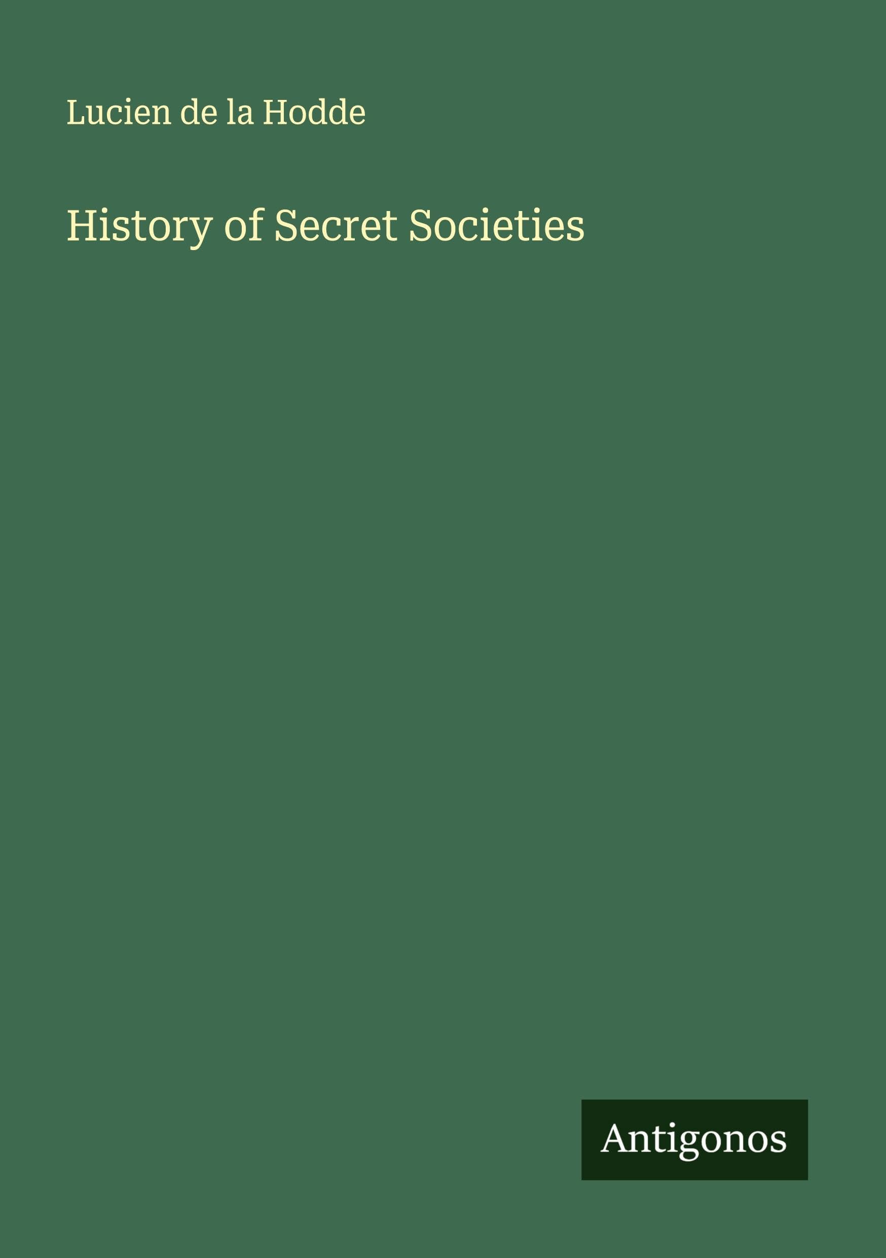 History of Secret Societies Classics