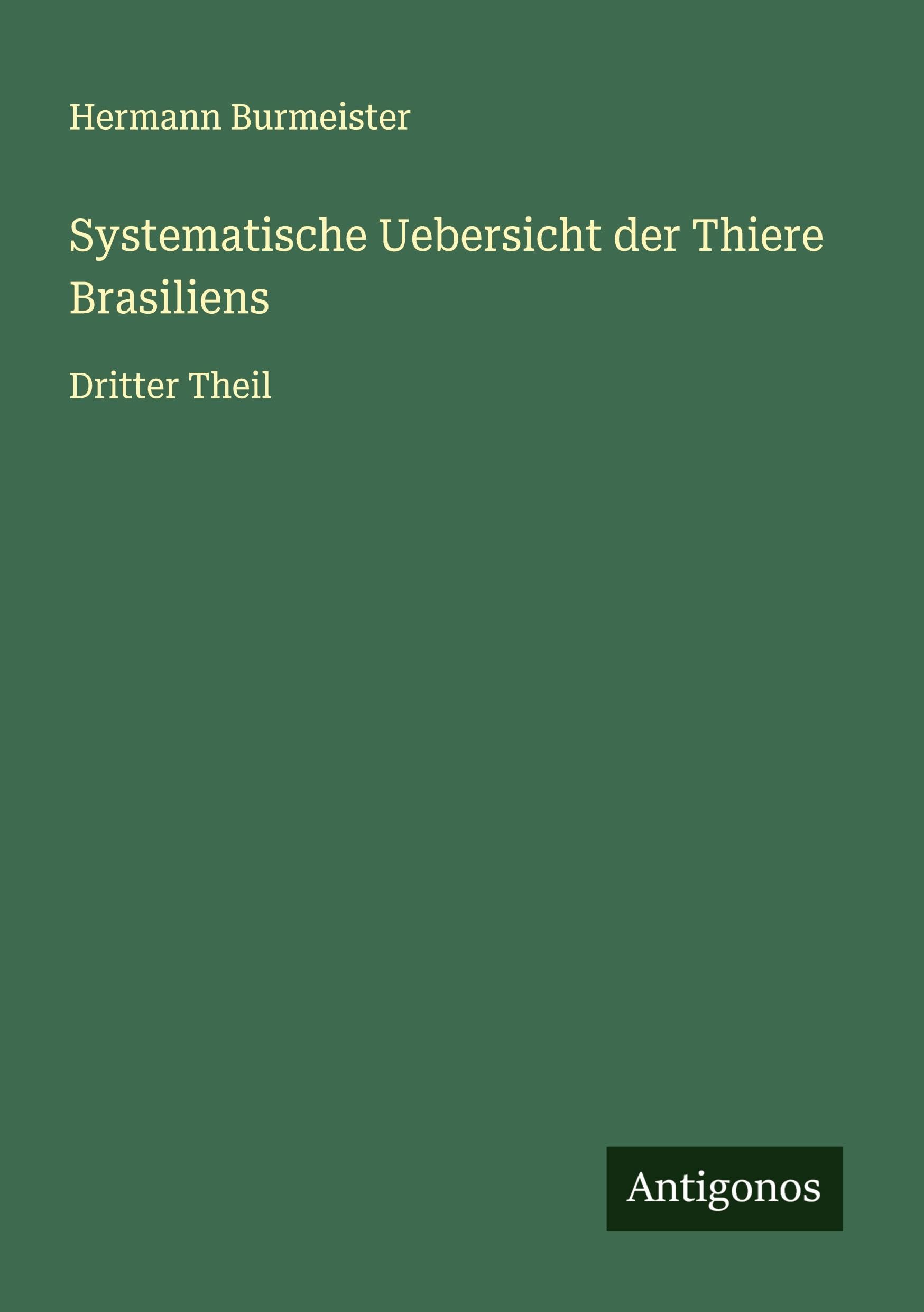 Systematische Uebersicht der Thiere Brasiliens Classics