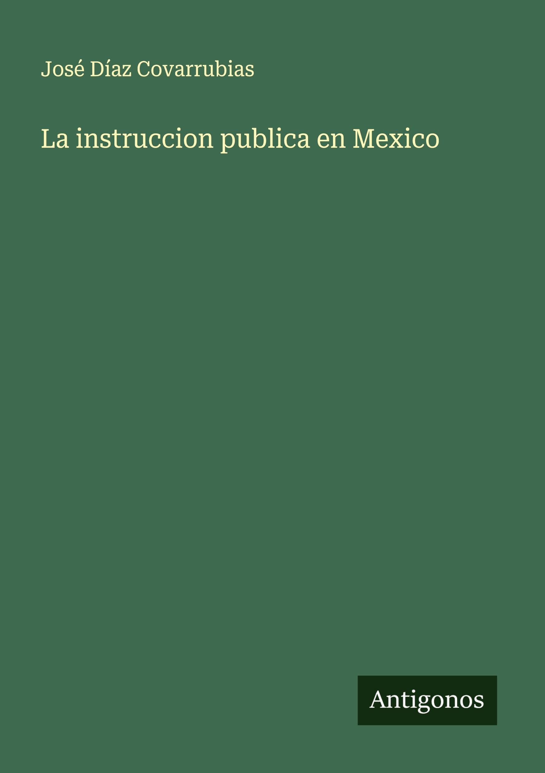 La instruccion publica en Mexico Classics