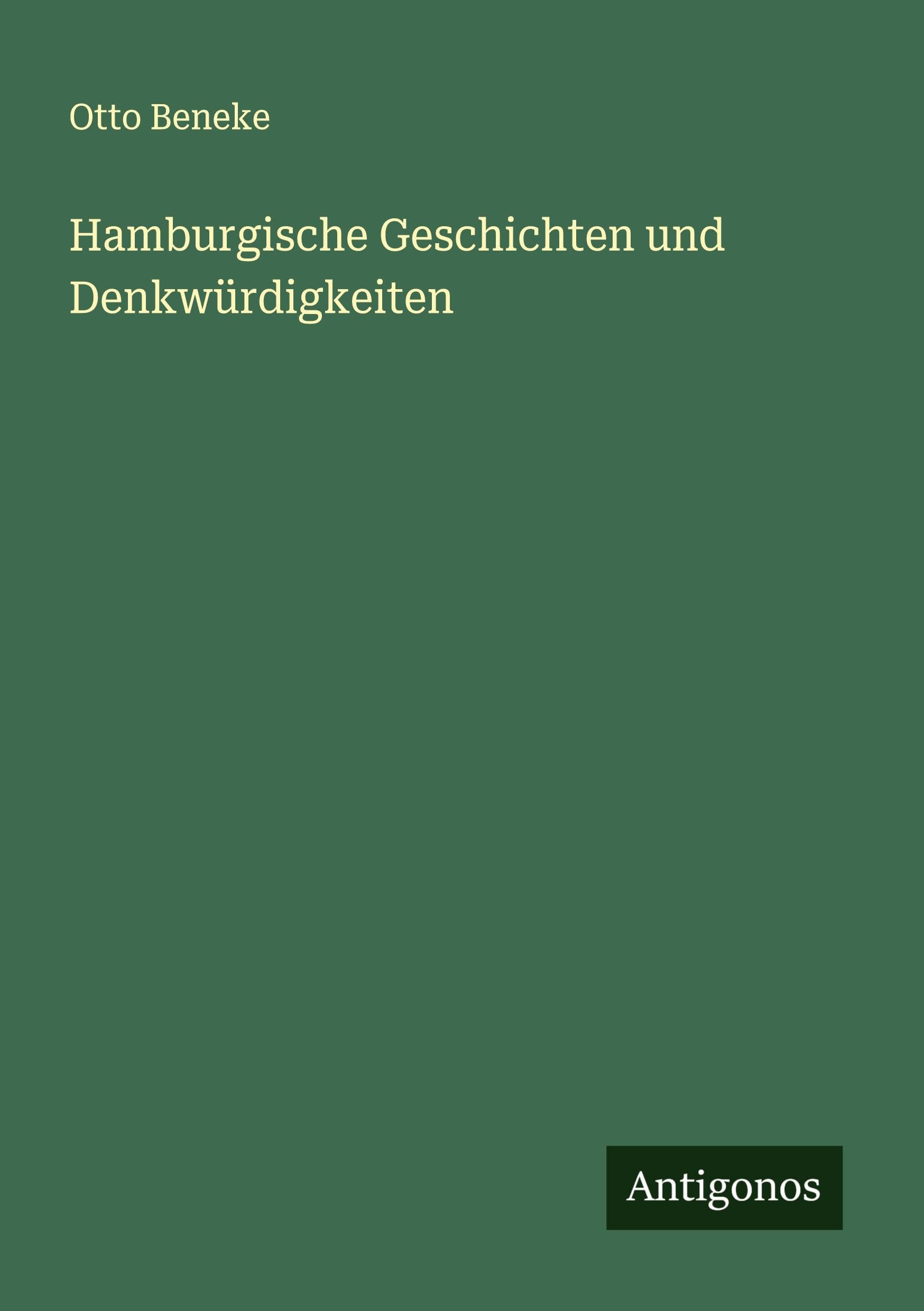 Hamburgische Geschichten und Denkwürdigkeiten Classics