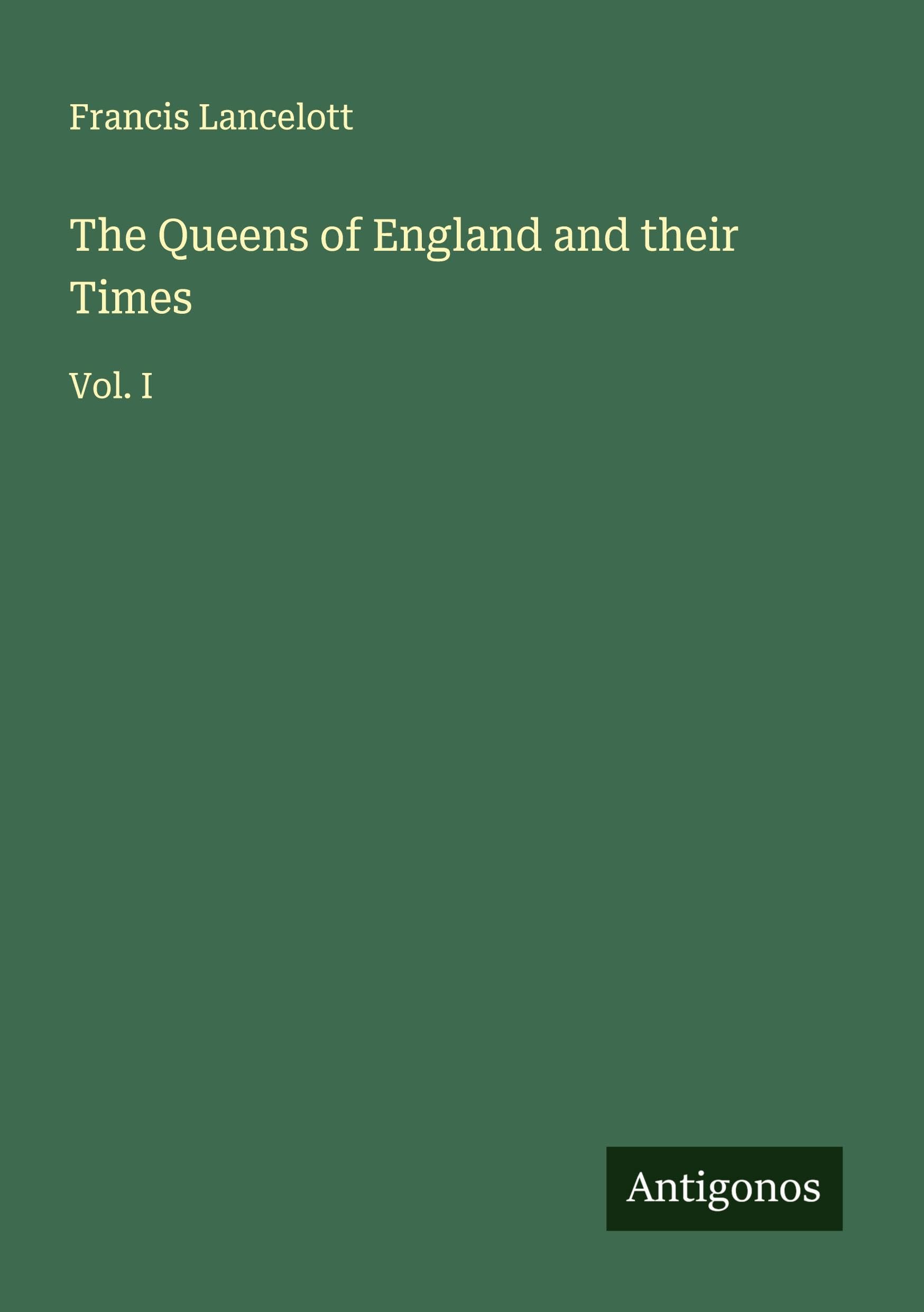 The Queens of England and their Times Classics