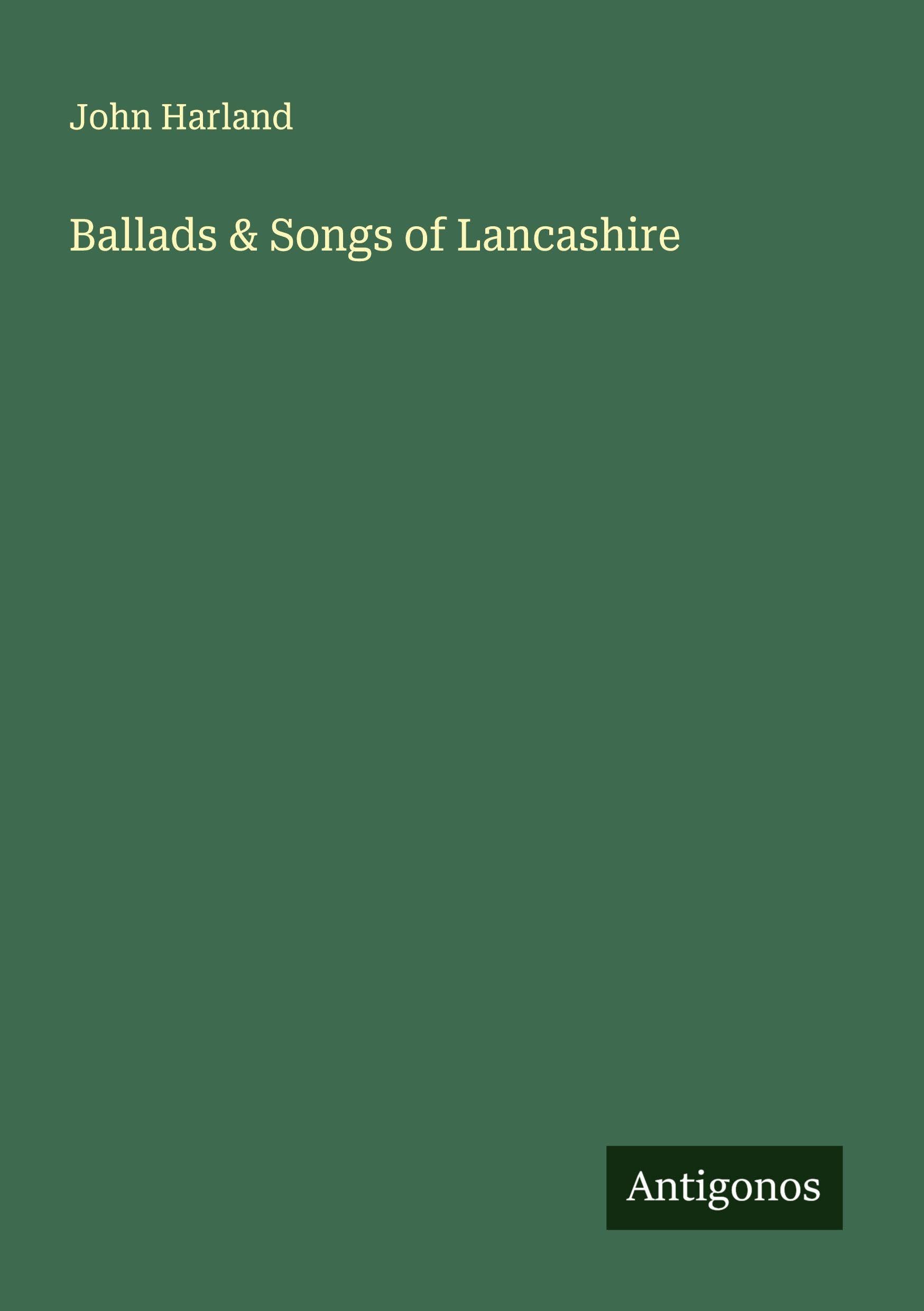 Ballads & Songs of Lancashire Classics