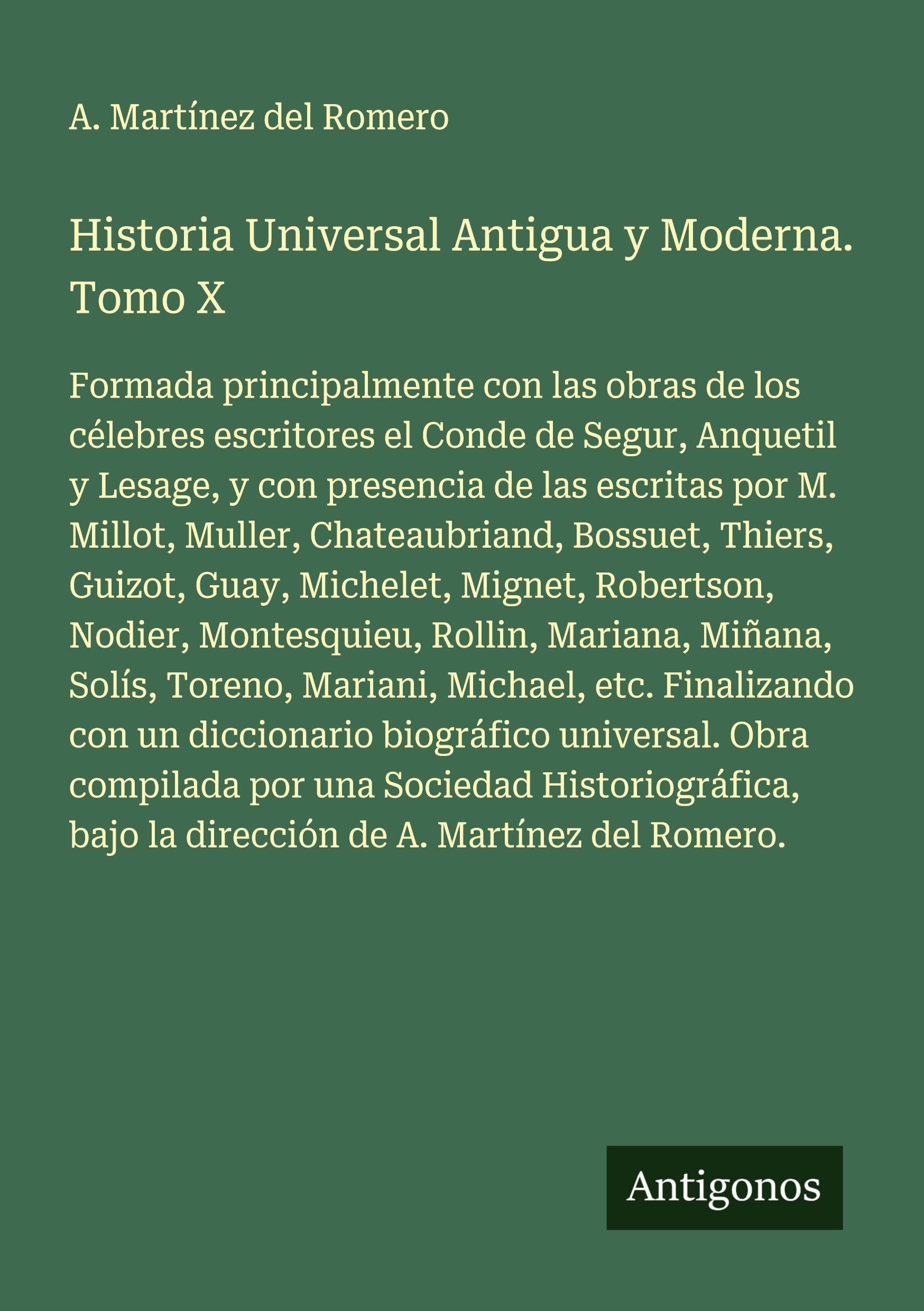 Historia Universal Antigua y Moderna. Tomo X Classics