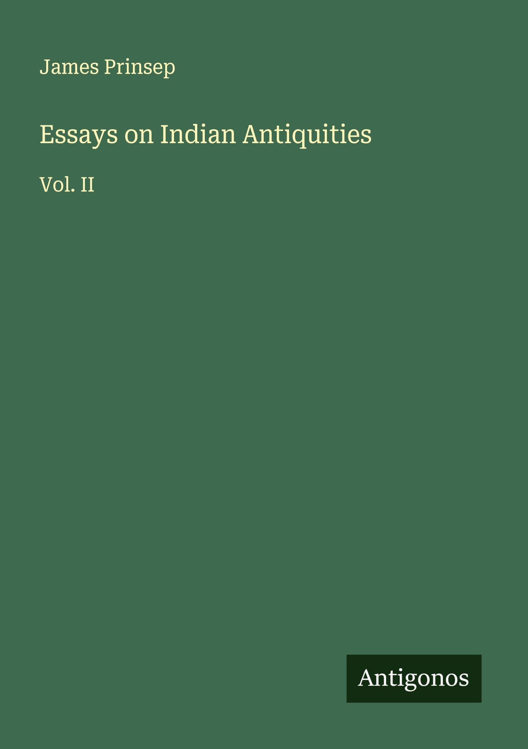 Essays on Indian Antiquities Classics