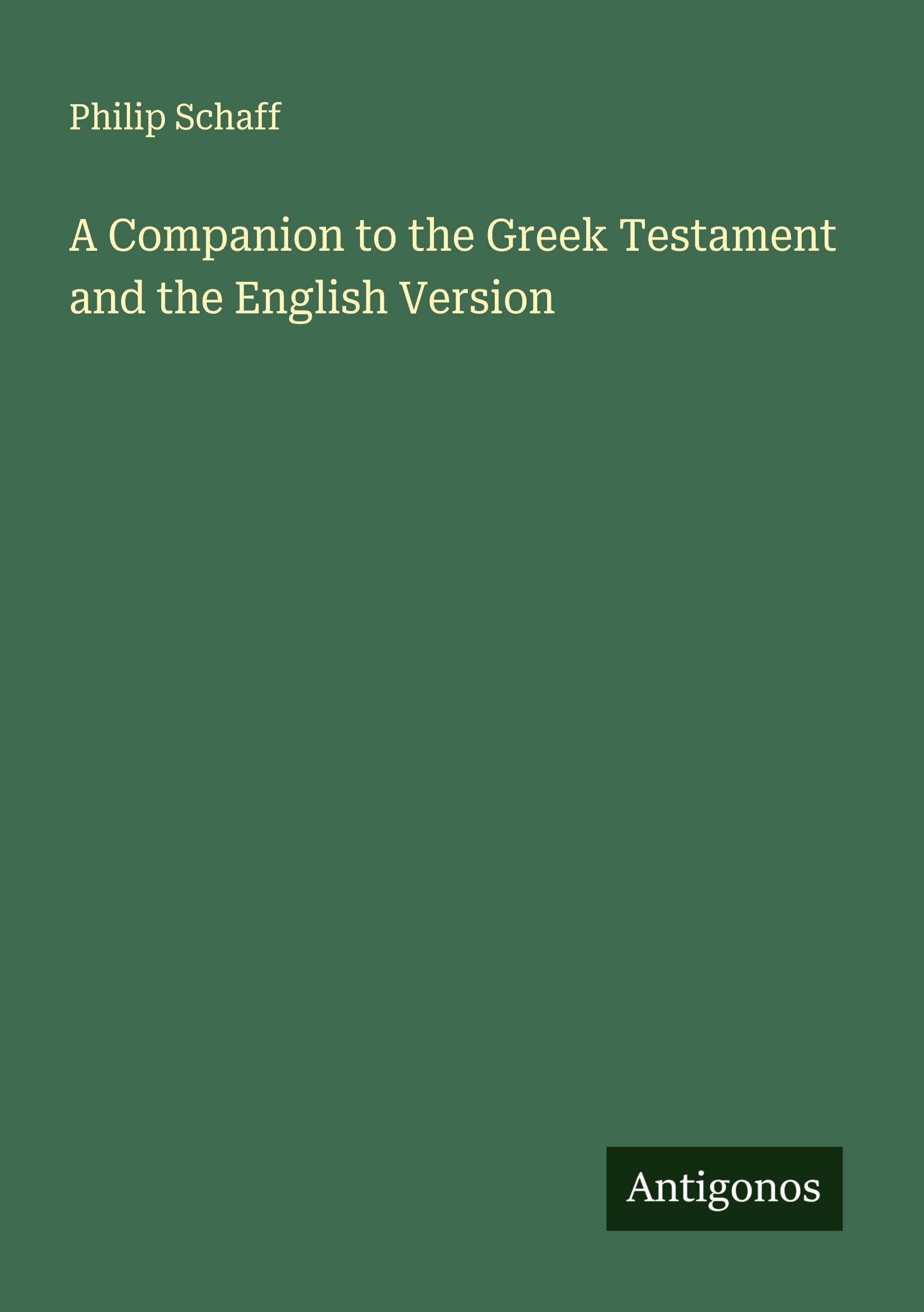 A Companion to the Greek Testament and the English Version Classics