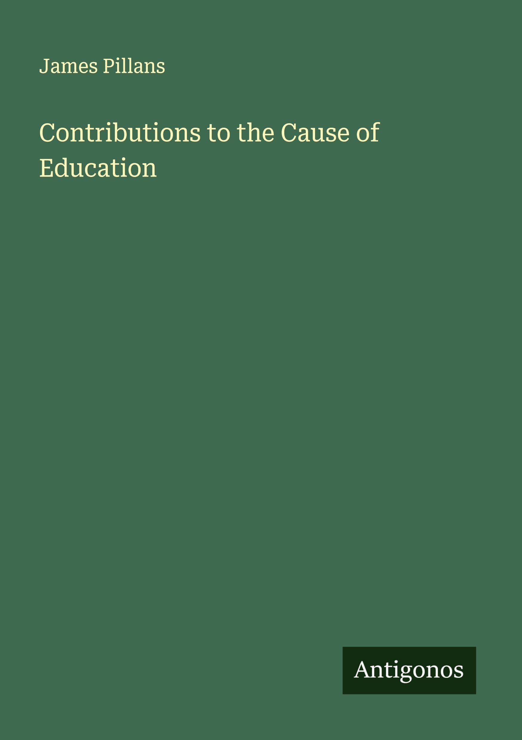 Contributions to the Cause of Education Classics
