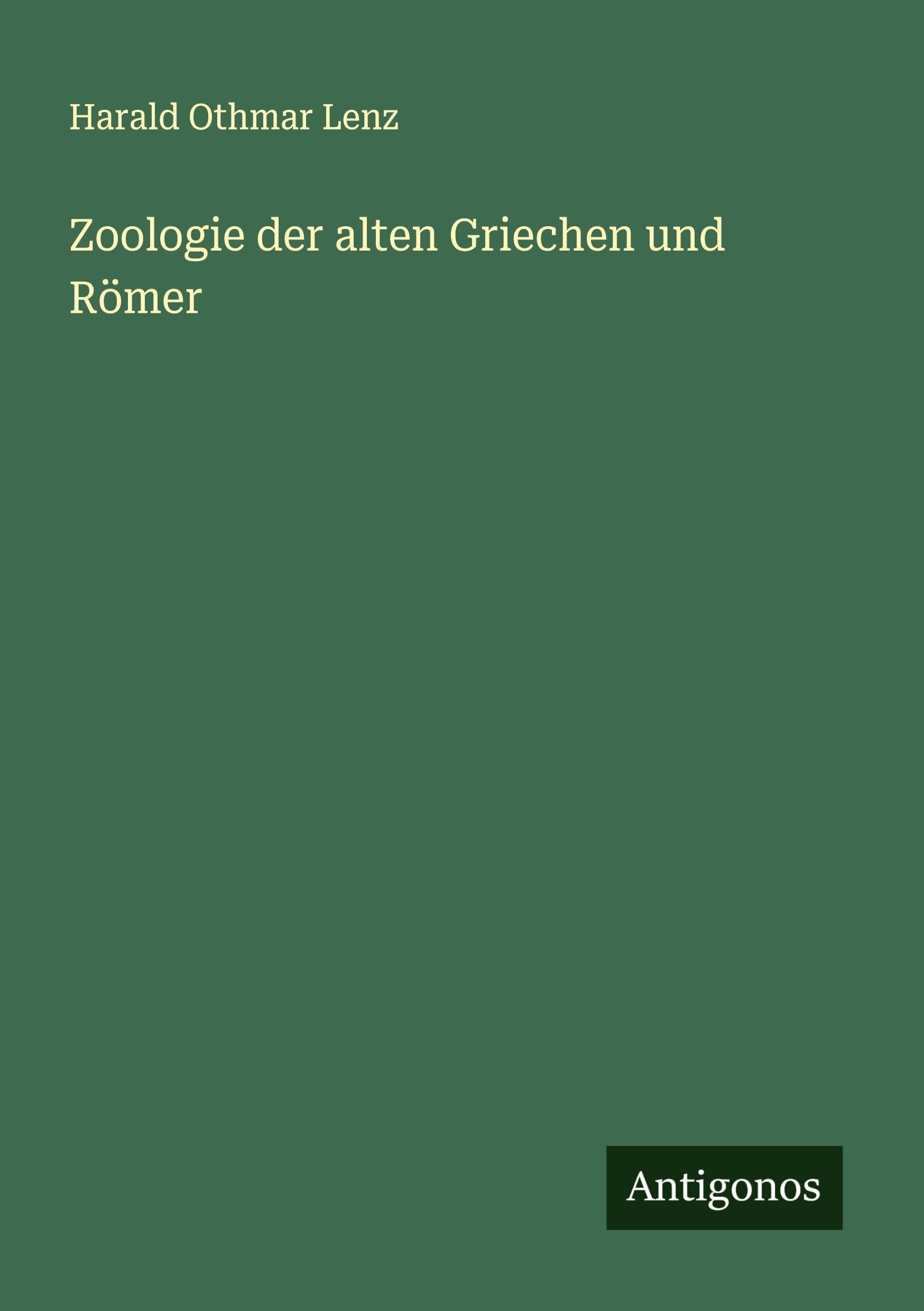 Zoologie der alten Griechen und Römer Classics