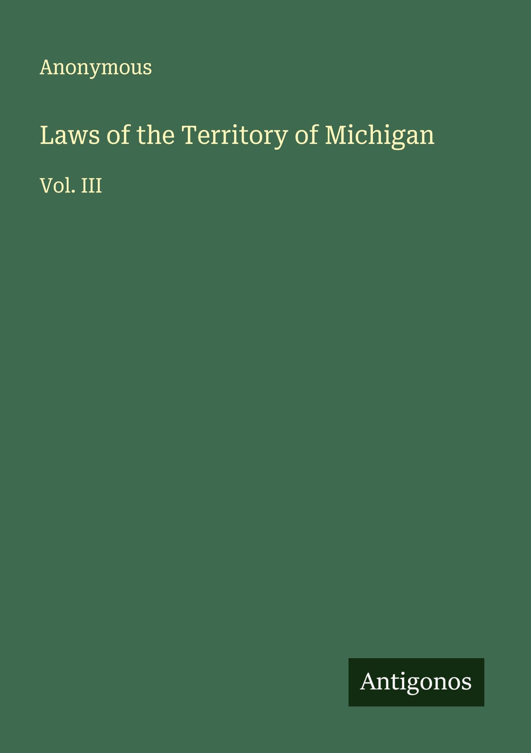 Laws of the Territory of Michigan Classics