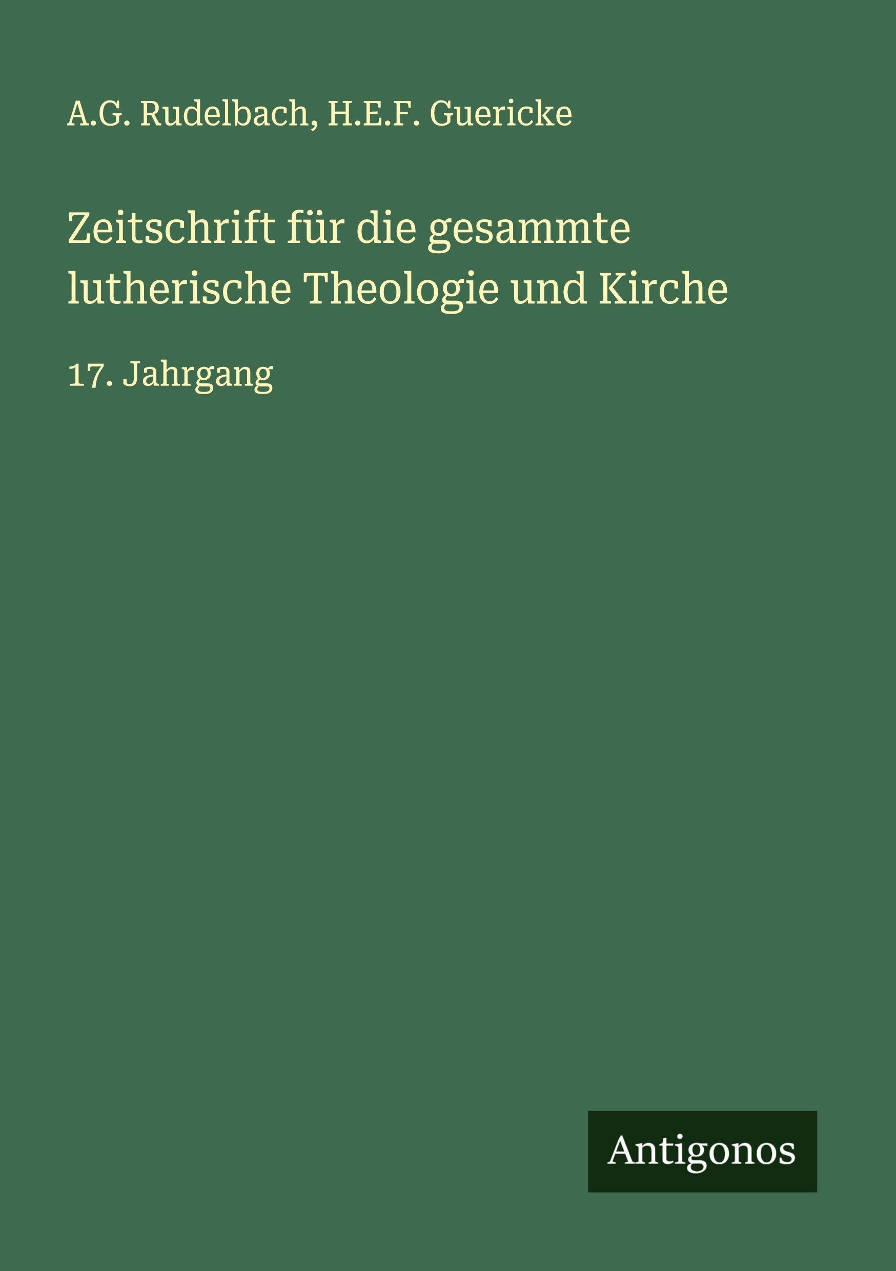 Zeitschrift für die gesammte lutherische Theologie und Kirche Classics