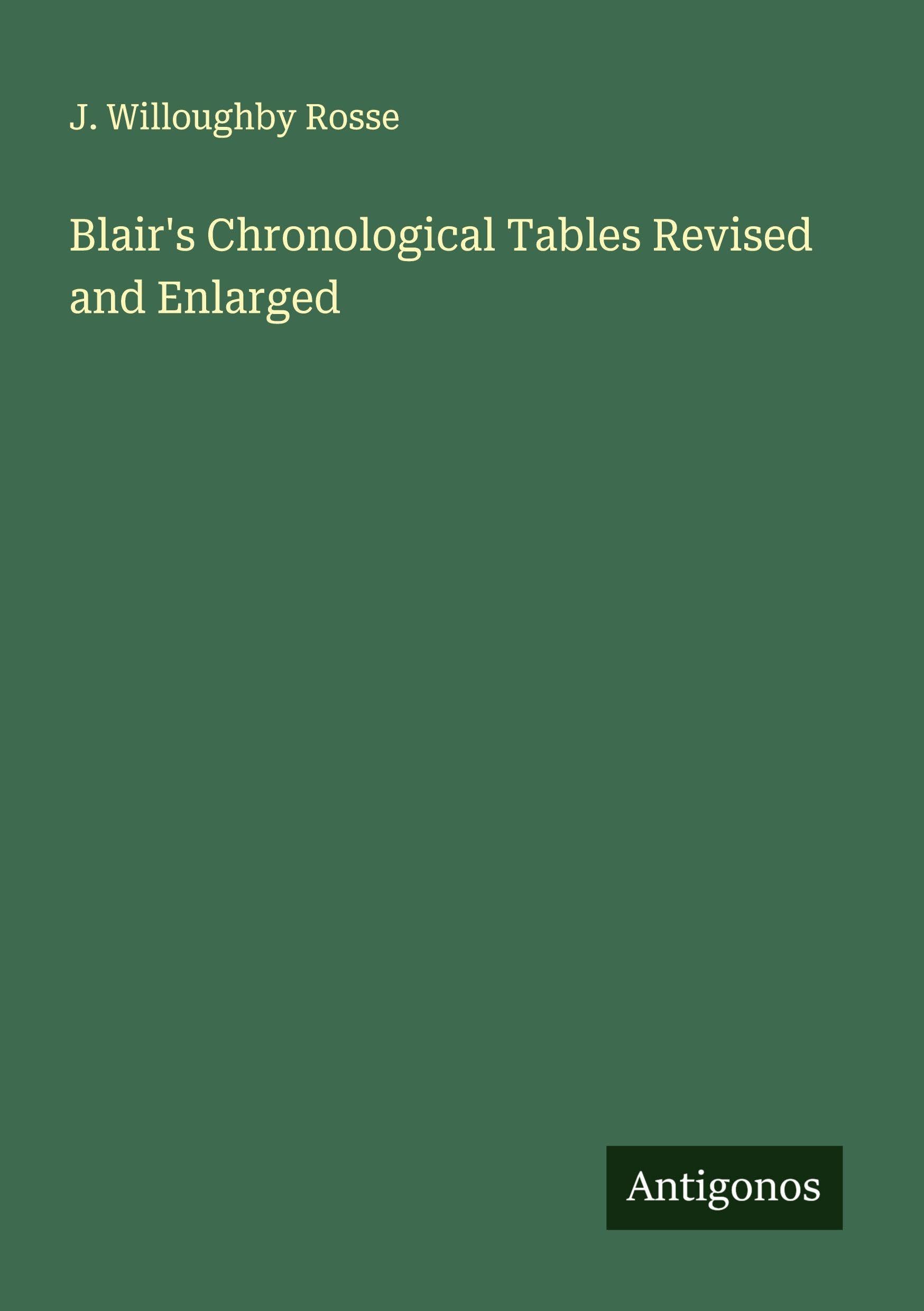 Blair's Chronological Tables Revised and Enlarged Classics