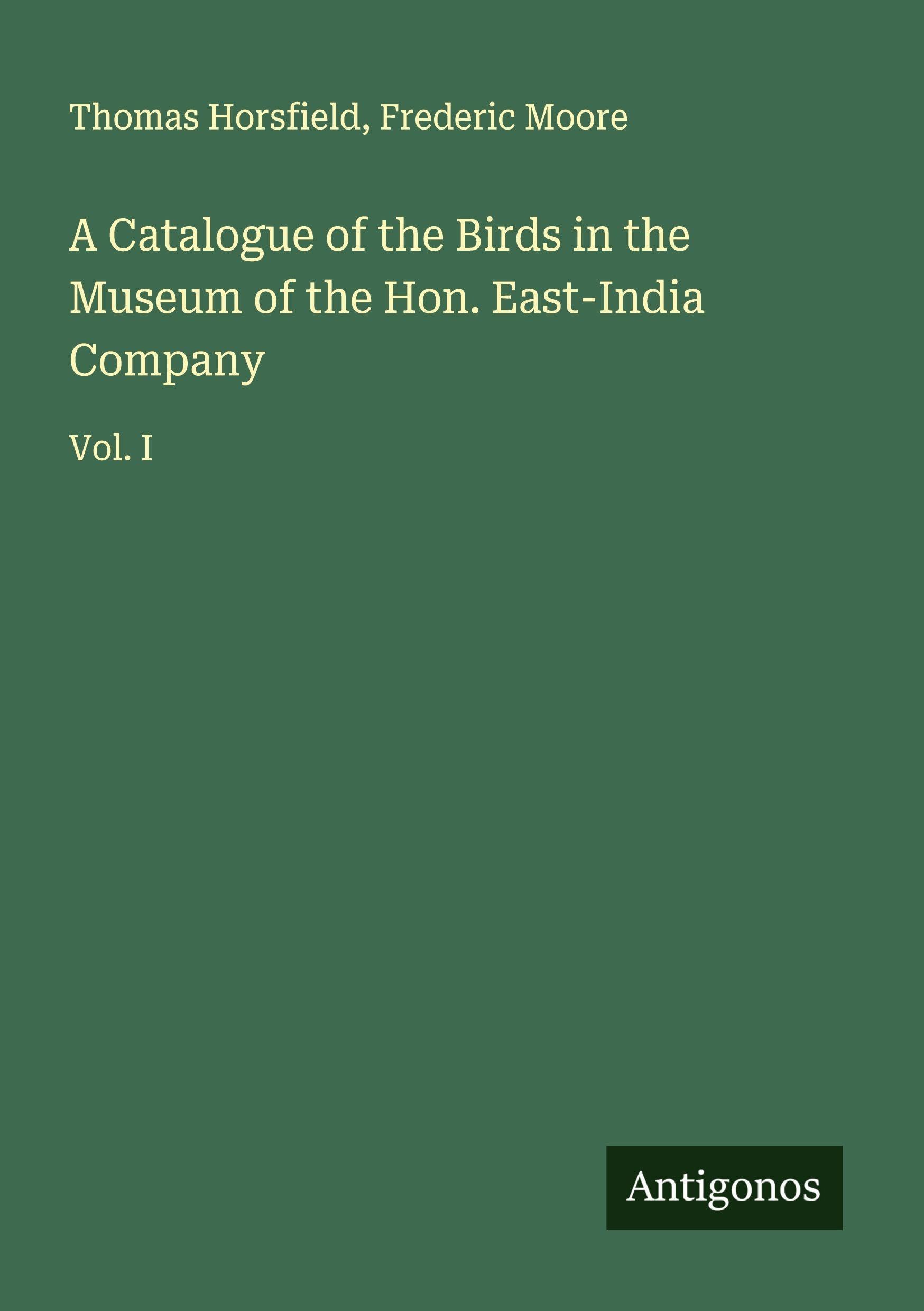 A Catalogue of the Birds in the Museum of the Hon. East-India Company Classics