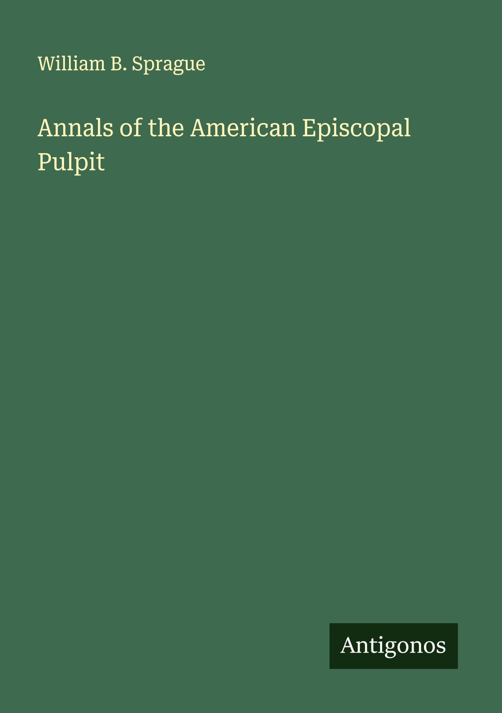 Annals of the American Episcopal Pulpit Classics