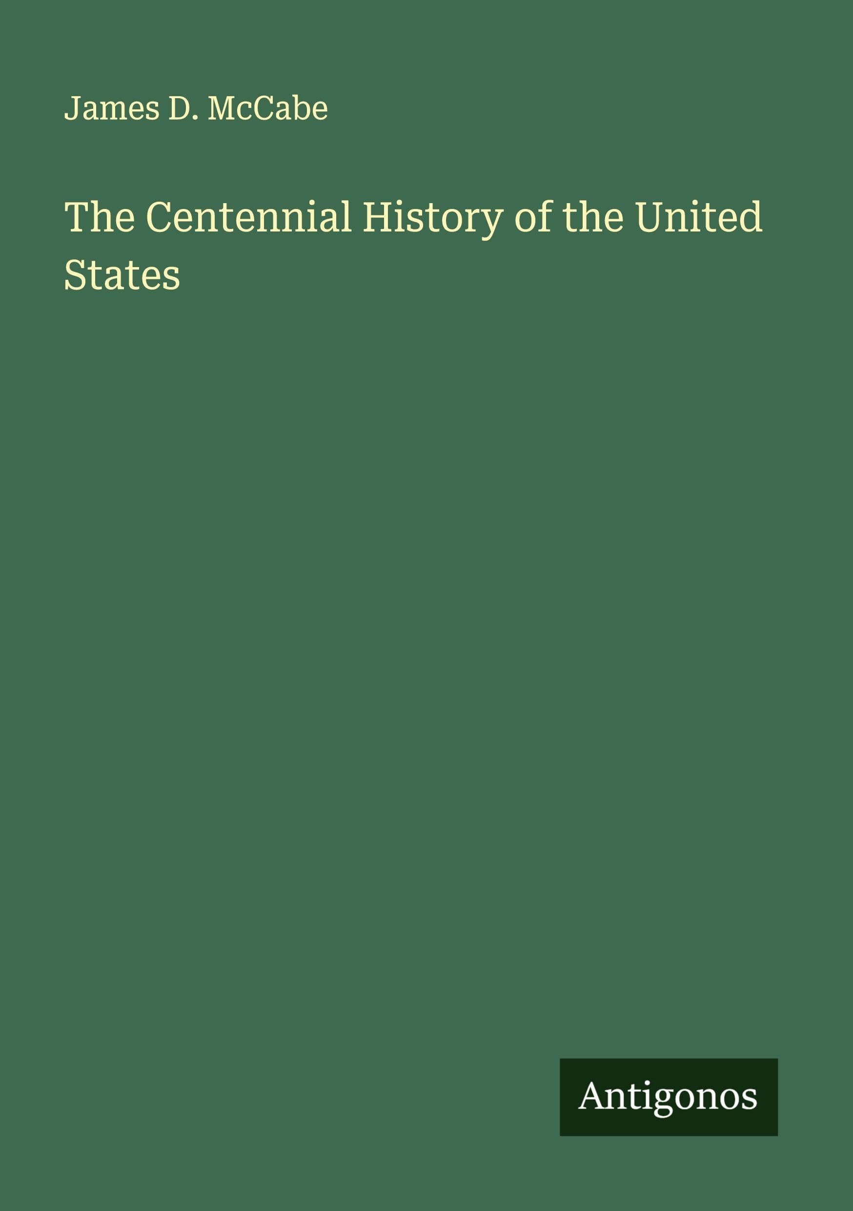 The Centennial History of the United States Classics