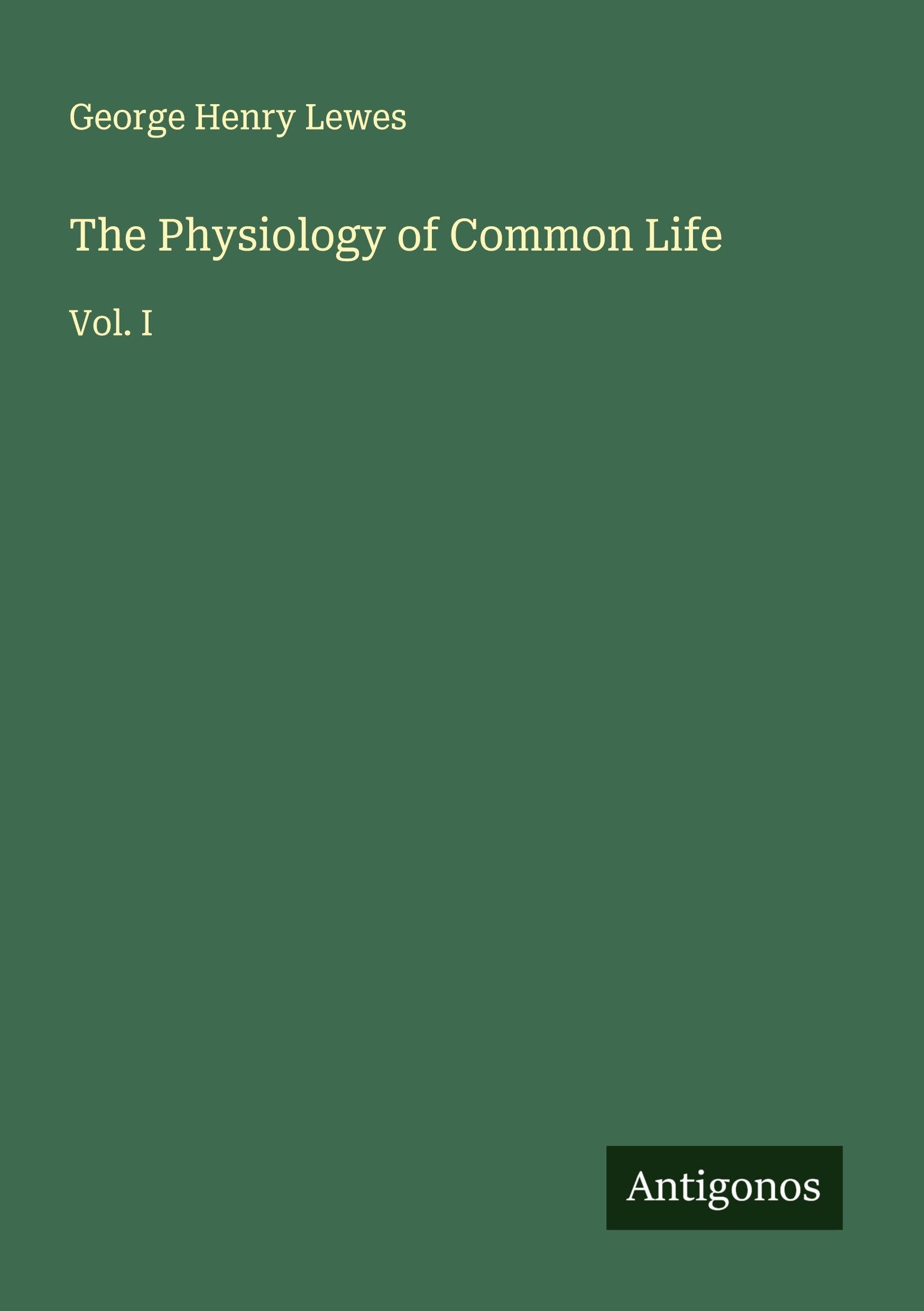 The Physiology of Common Life Classics