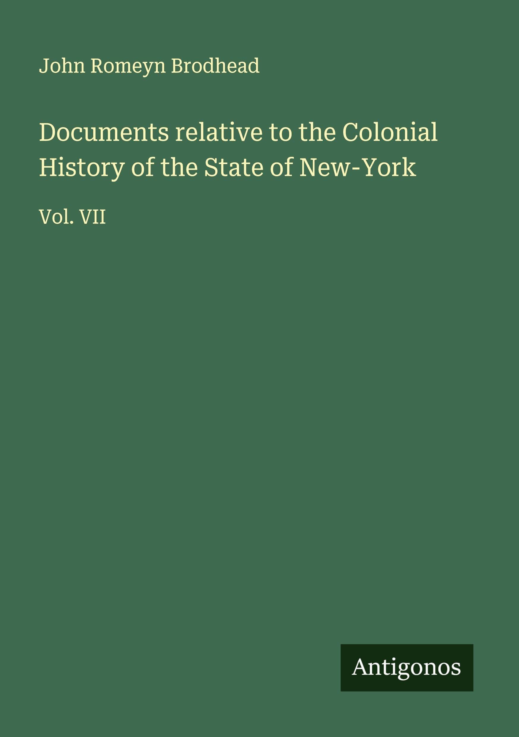 Documents relative to the Colonial History of the State of New-York Classics
