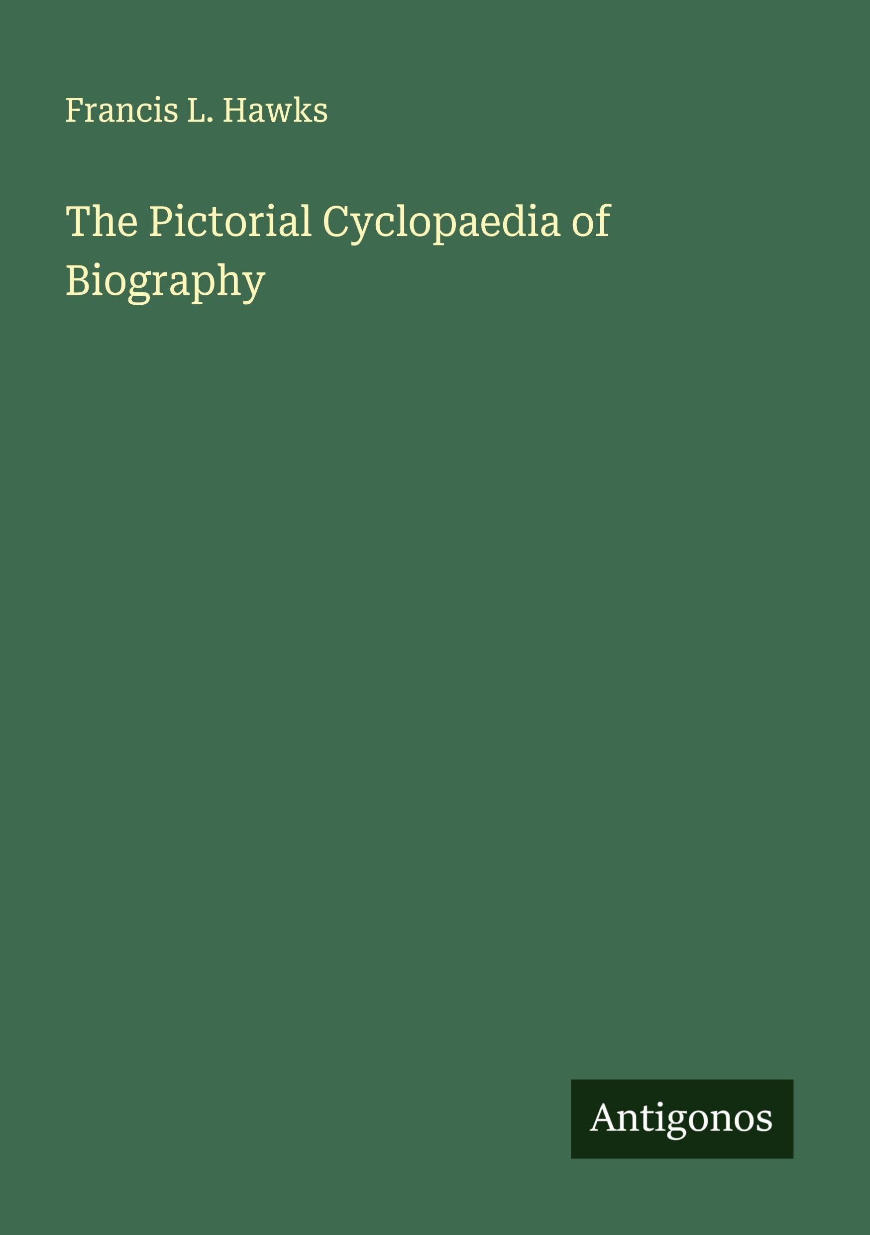 The Pictorial Cyclopaedia of Biography Classics