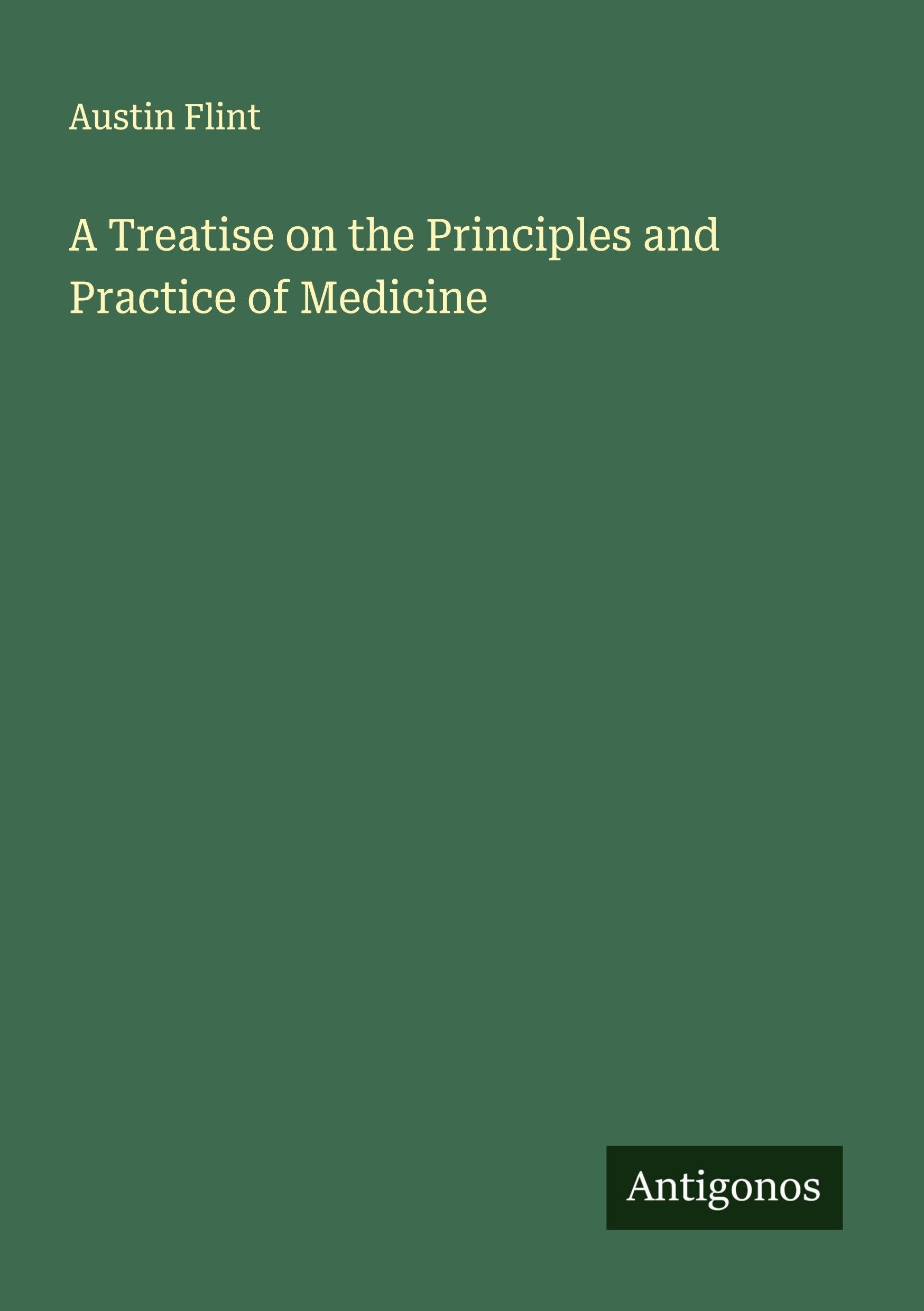 A Treatise on the Principles and Practice of Medicine Classics