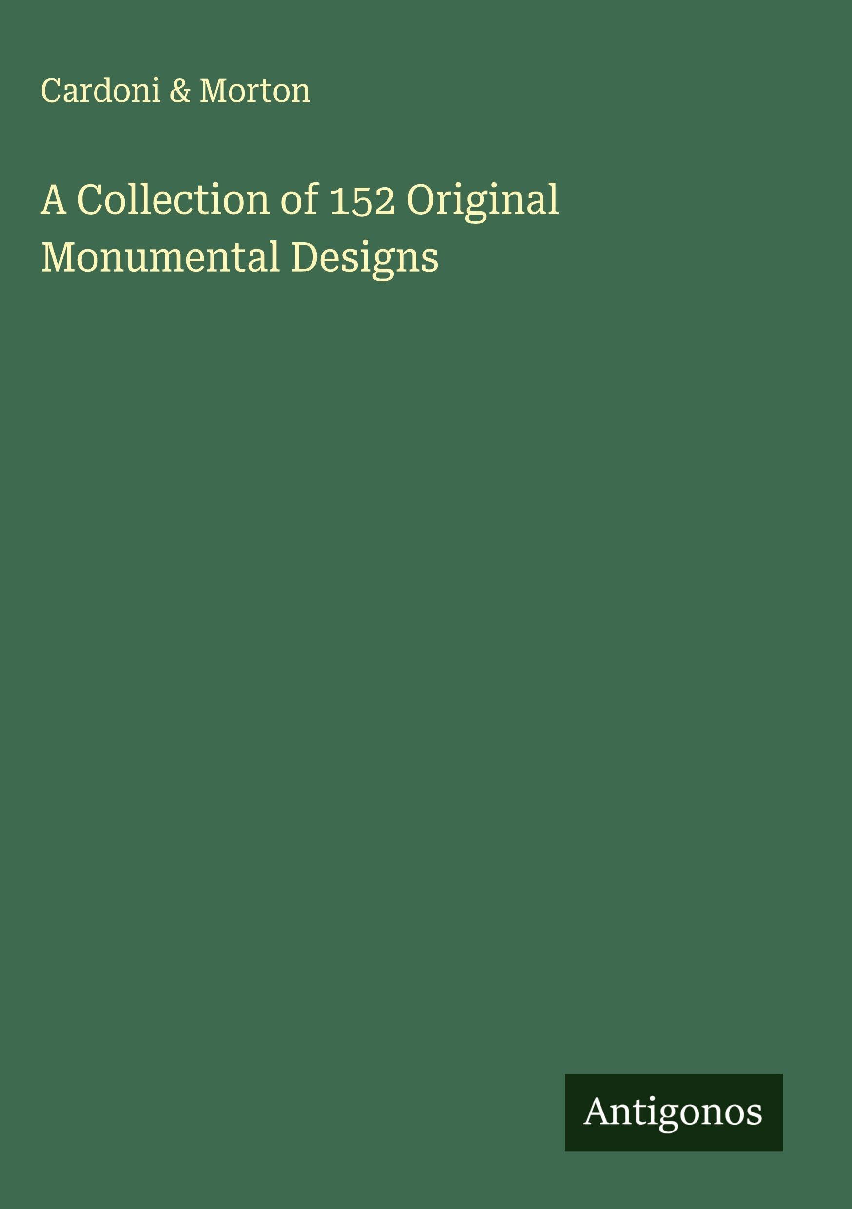 A Collection of 152 Original Monumental Designs Classics
