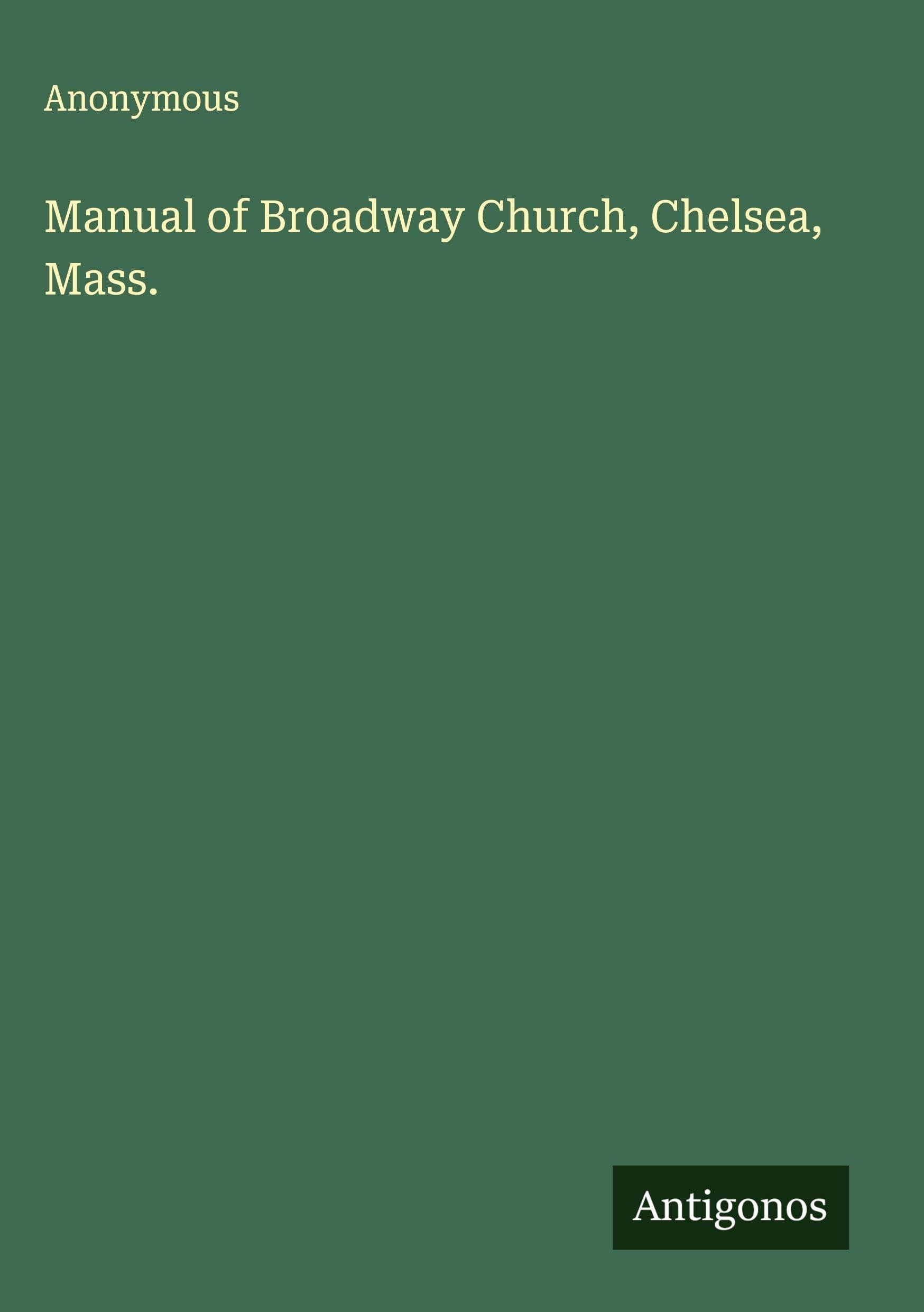 Manual of Broadway Church, Chelsea, Mass. Classics