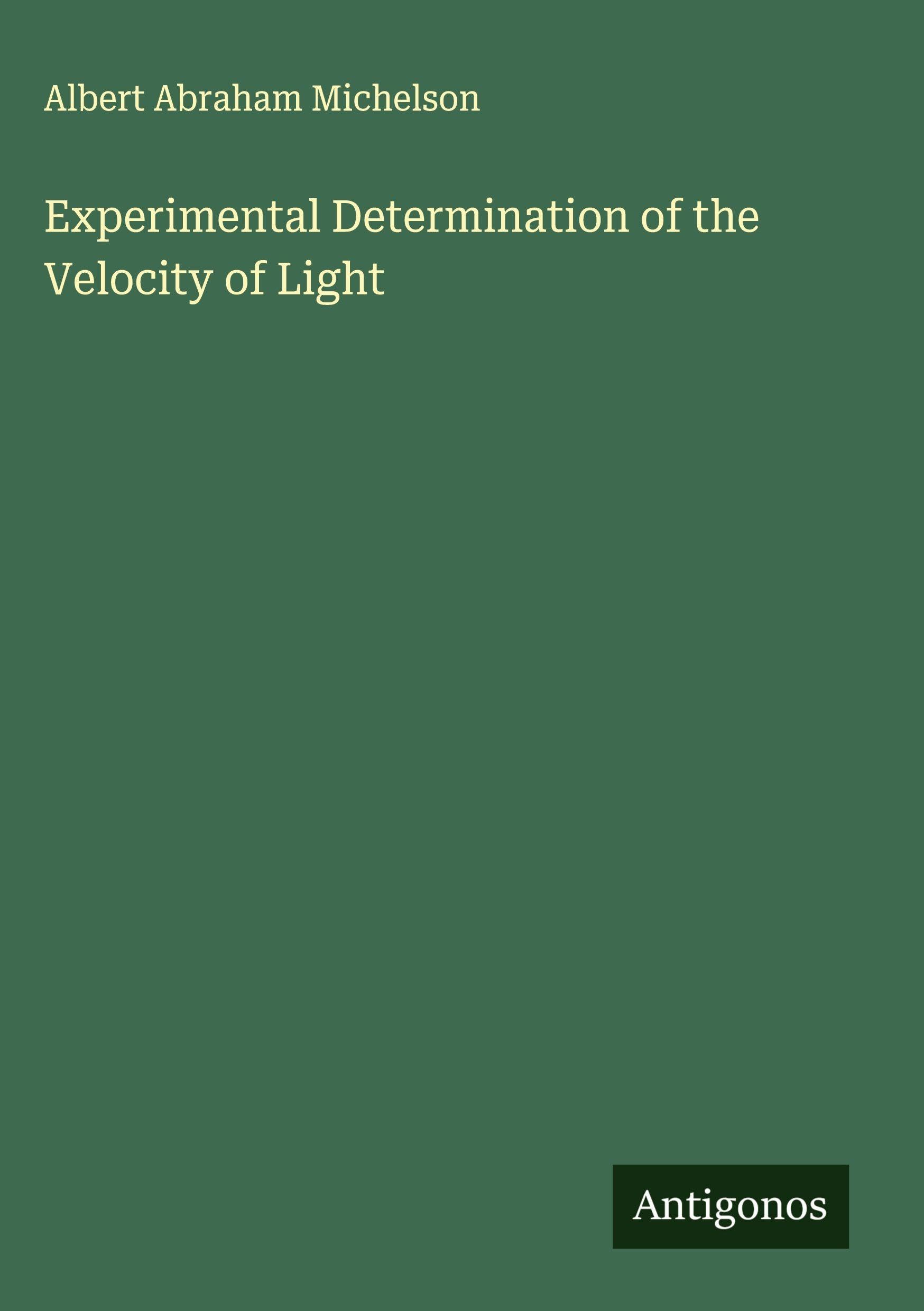 Experimental Determination of the Velocity of Light Classics
