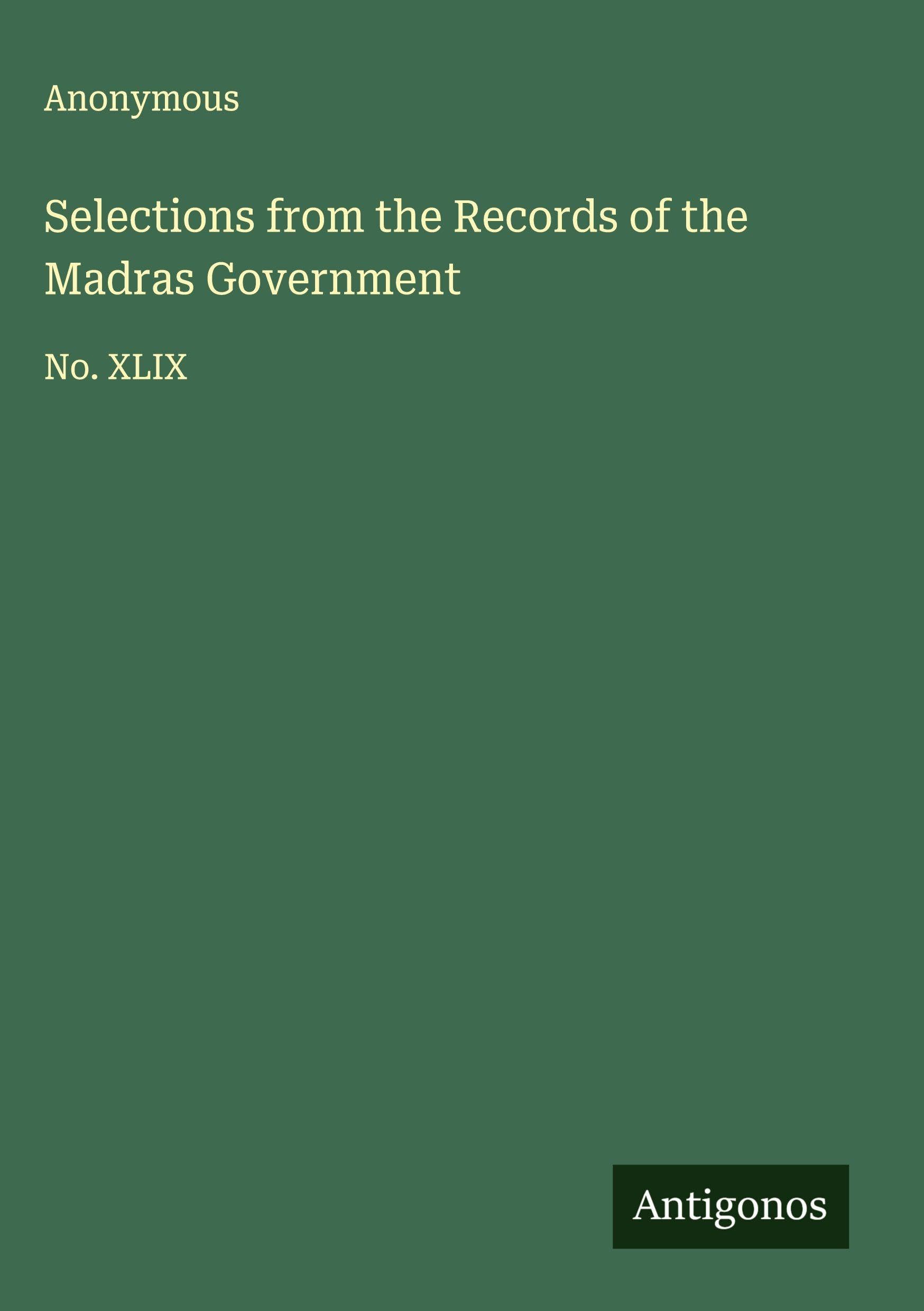 Selections from the Records of the Madras Government Classics