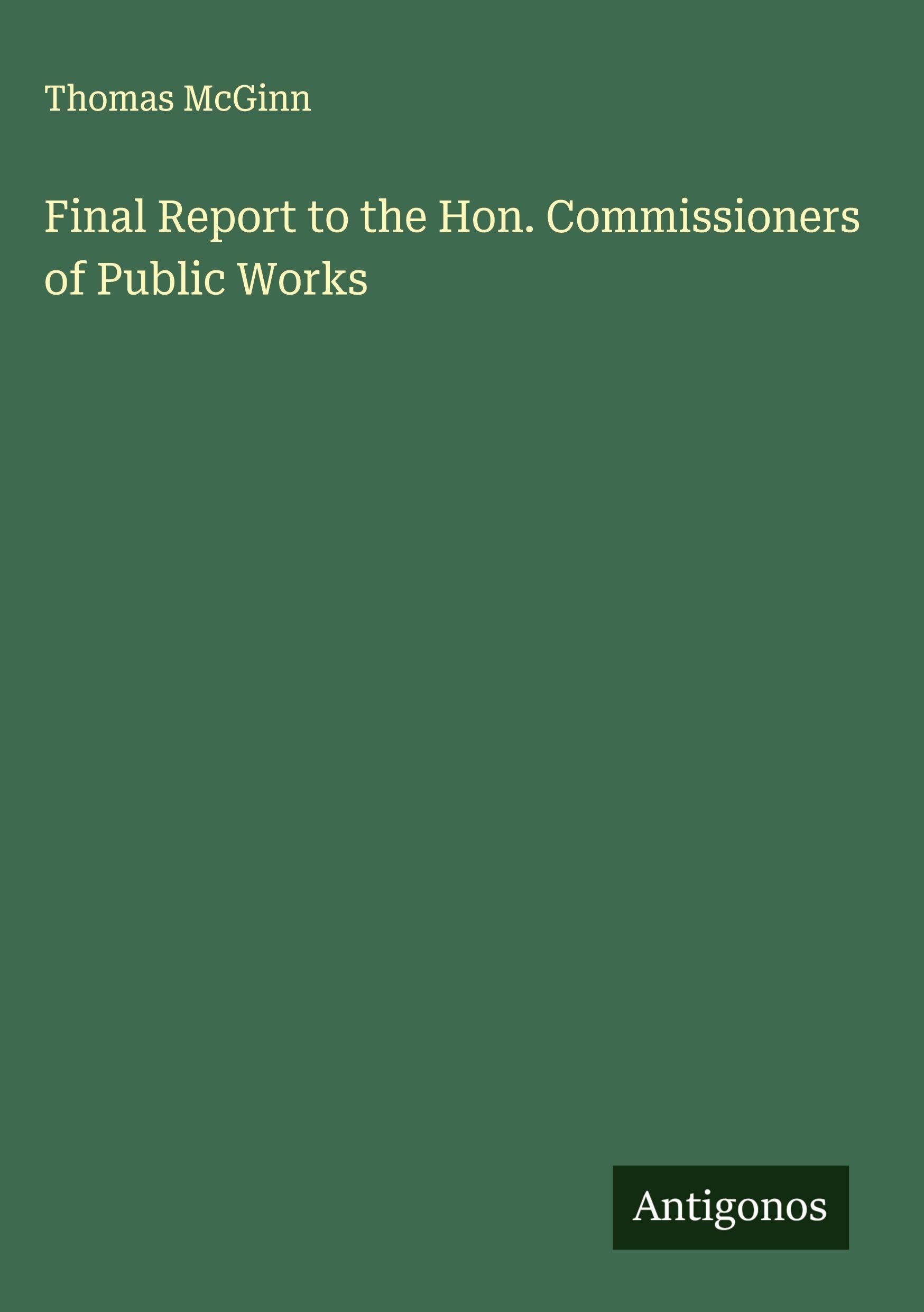 Final Report to the Hon. Commissioners of Public Works Classics