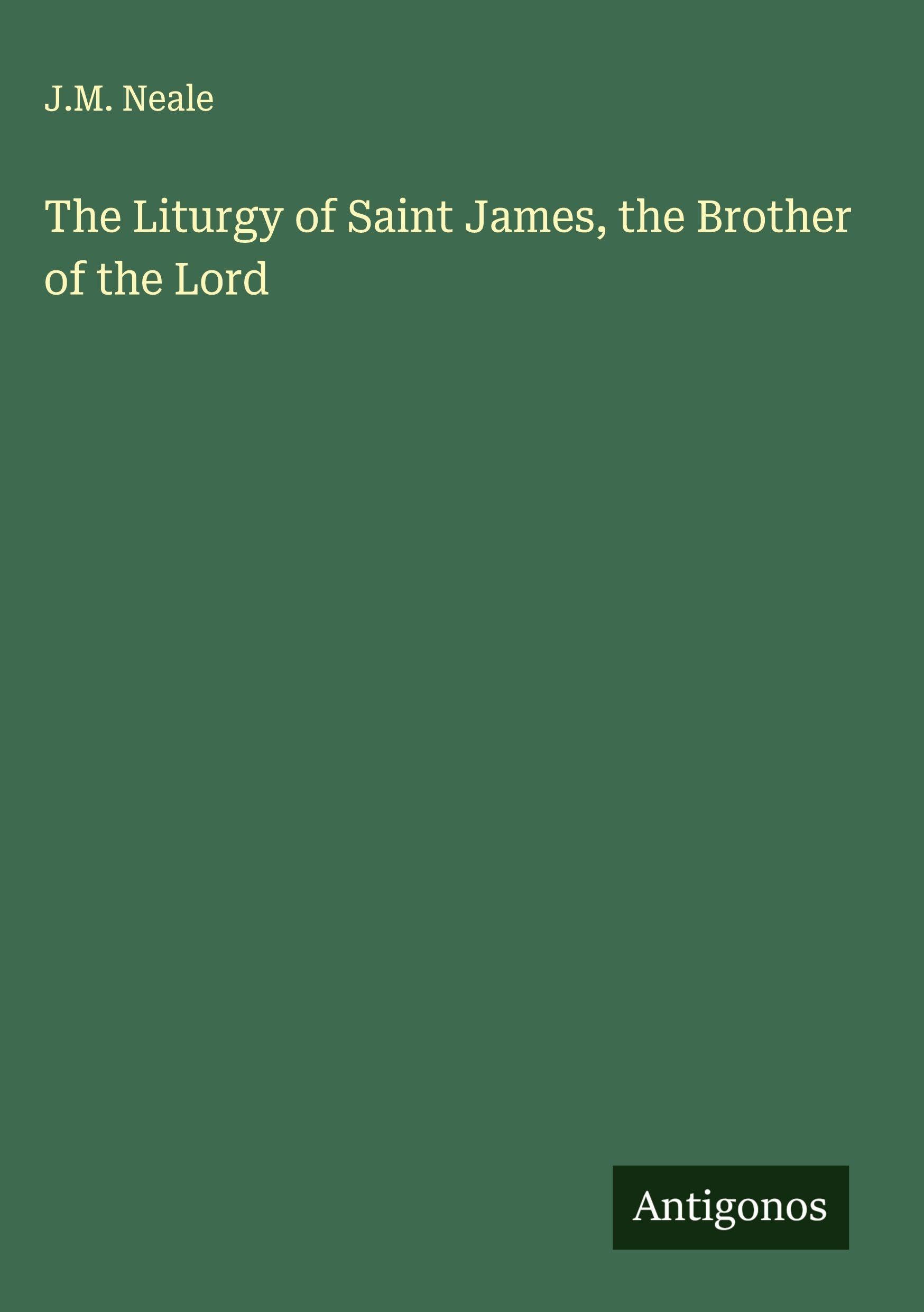 The Liturgy of Saint James, the Brother of the Lord Classics