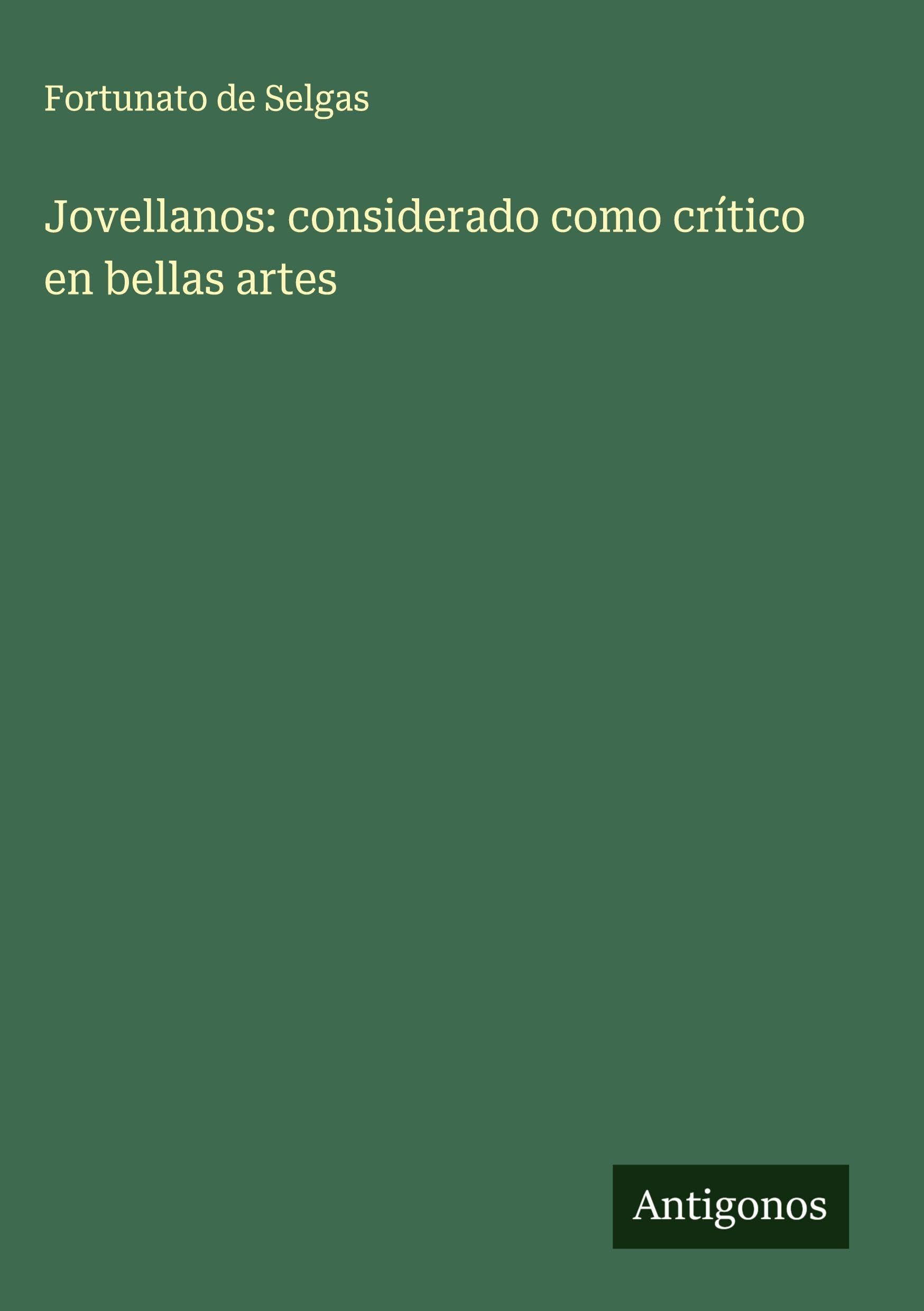 Jovellanos: considerado como crítico en bellas artes Classics