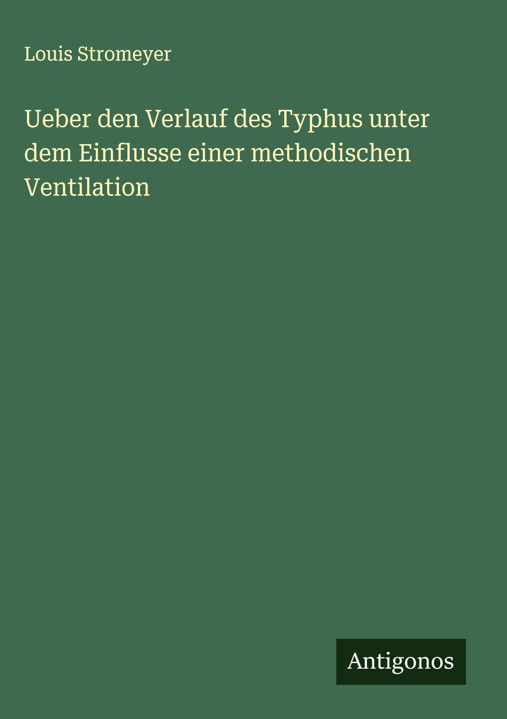 Ueber den Verlauf des Typhus unter dem Einflusse einer methodischen Ventilation Classics